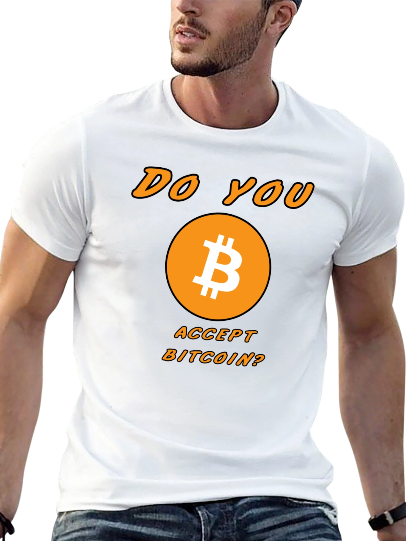 Bitcoin Crypto T-Shirt - Do You Accept Bitcoin?