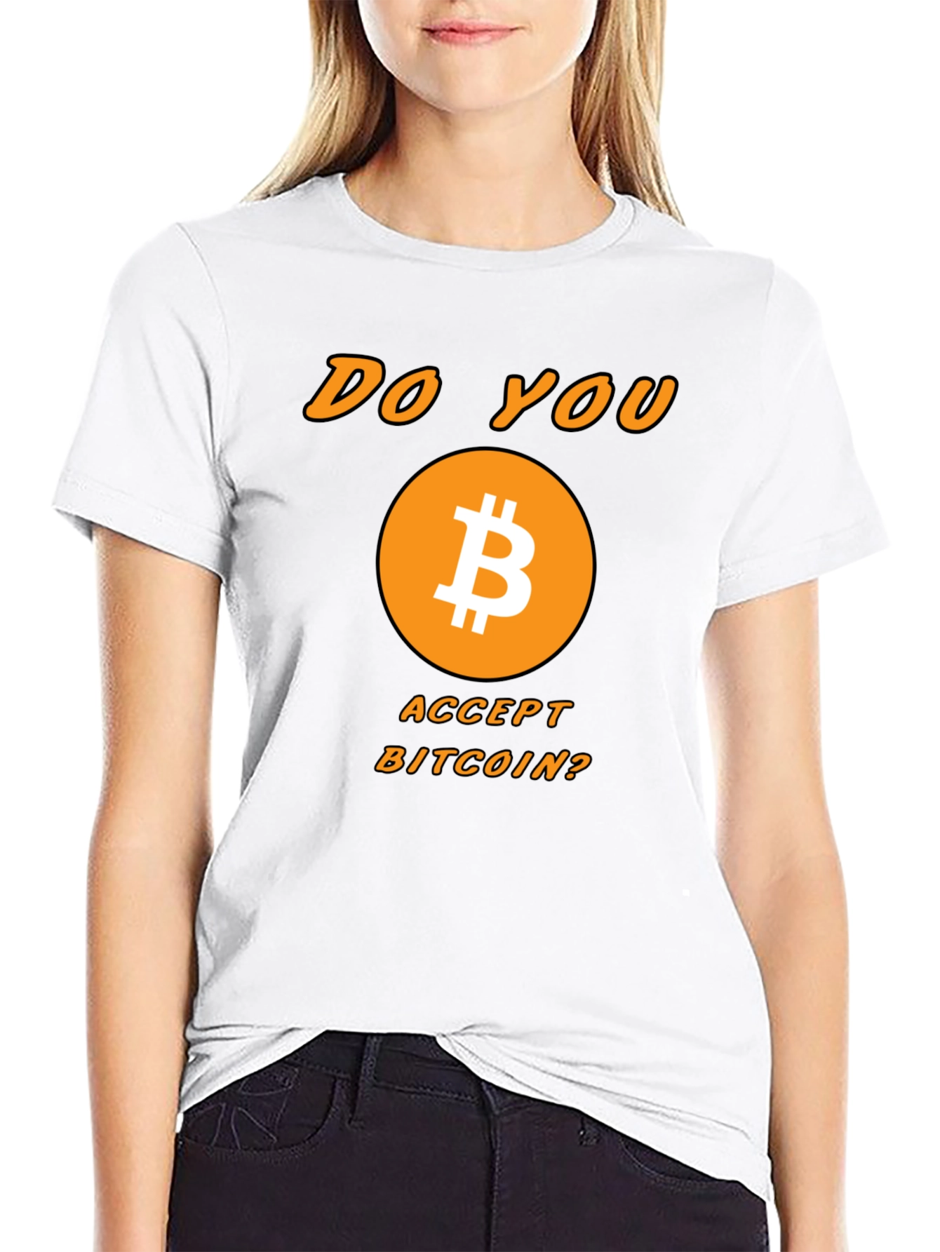 Bitcoin Crypto T-Shirt - Do You Accept Bitcoin?