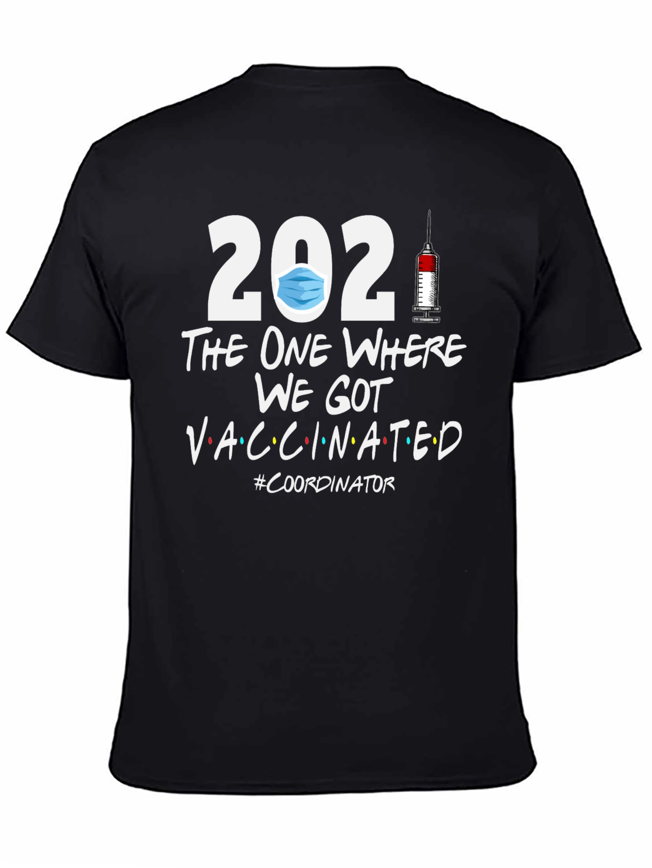 2021 Vaccinated Coordinator T-Shirt