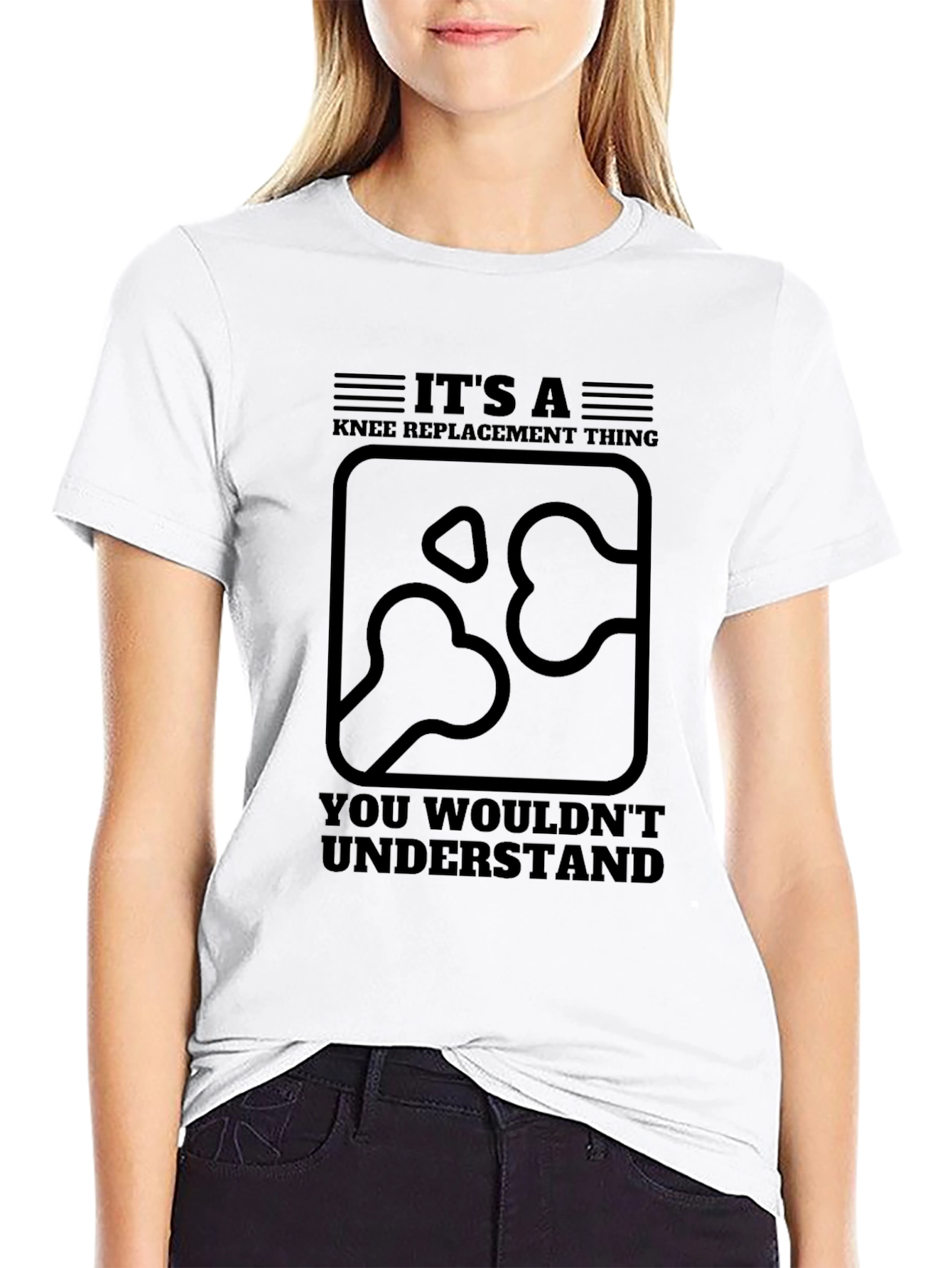 Knee Replacement T-Shirt - You Wouldnt Understand