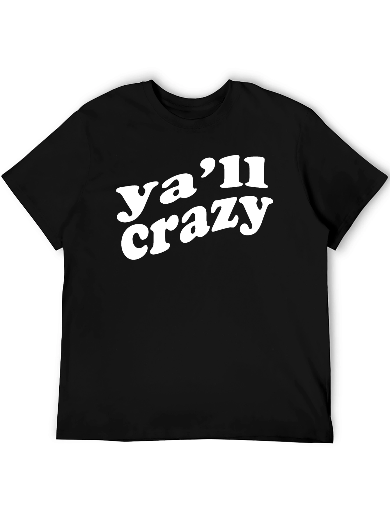 Yall Crazy Graphic T-Shirt - Trendy Casual Tee