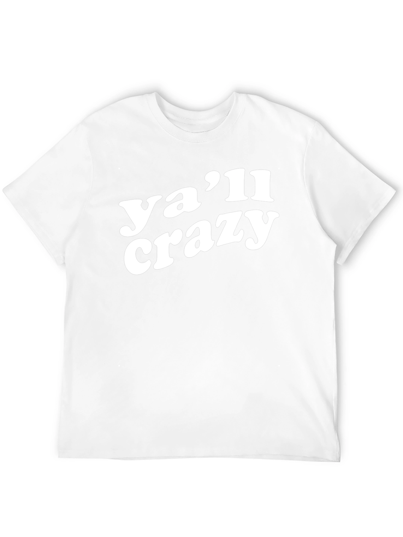 Yall Crazy Graphic T-Shirt - Trendy Casual Tee