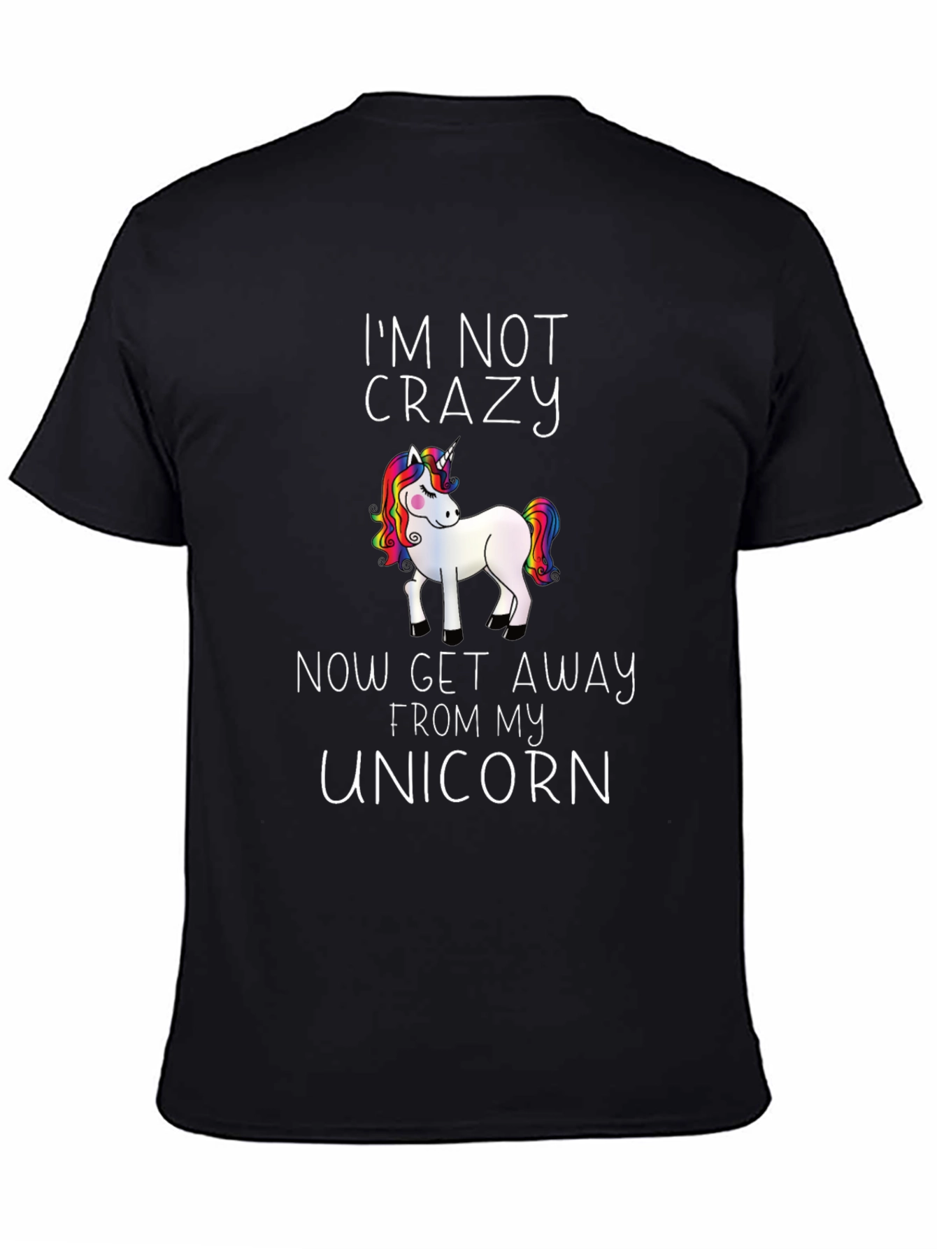 Im Not Crazy Unicorn Graphic Tee