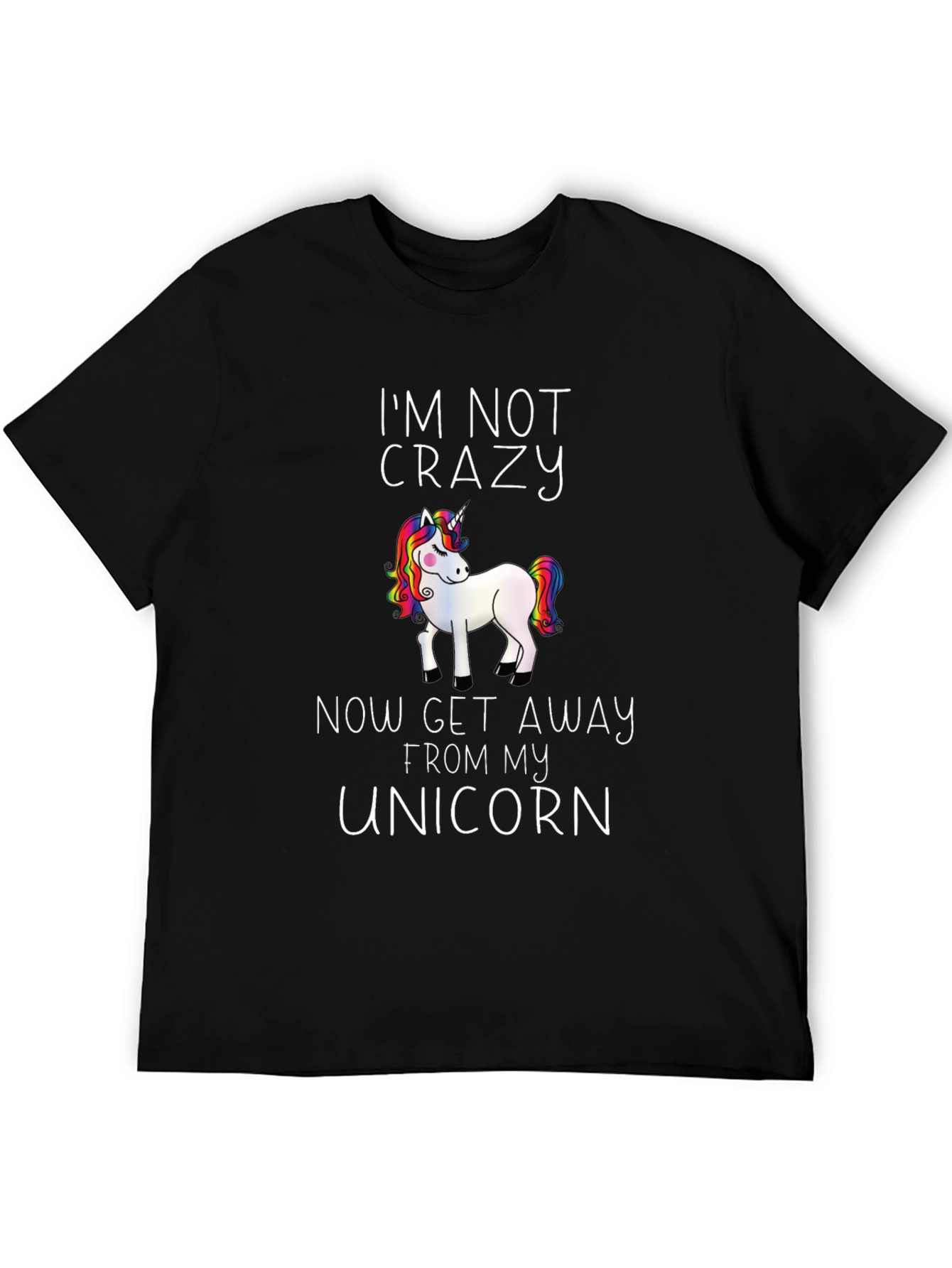 Im Not Crazy Unicorn Graphic Tee