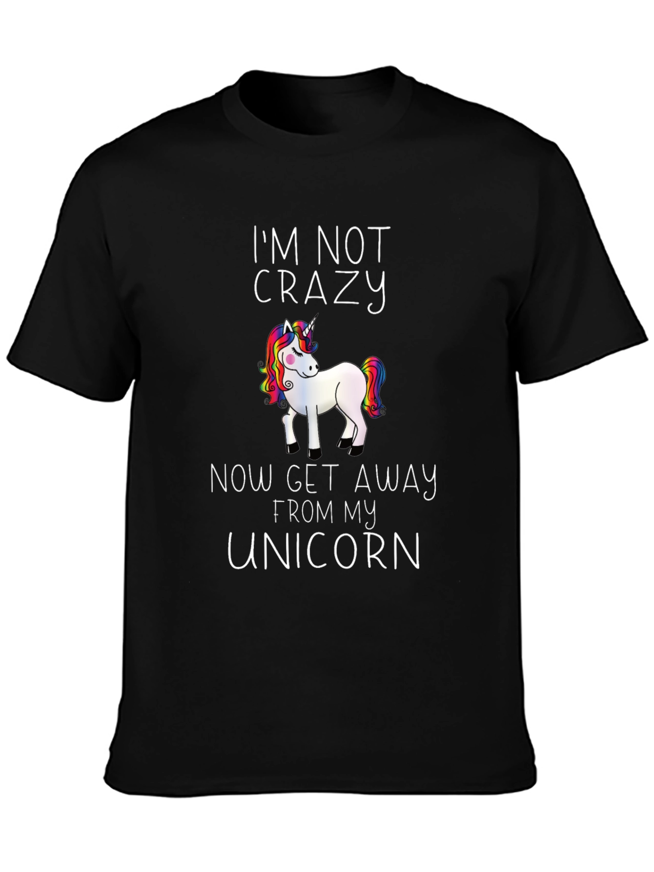 Im Not Crazy Unicorn Graphic Tee