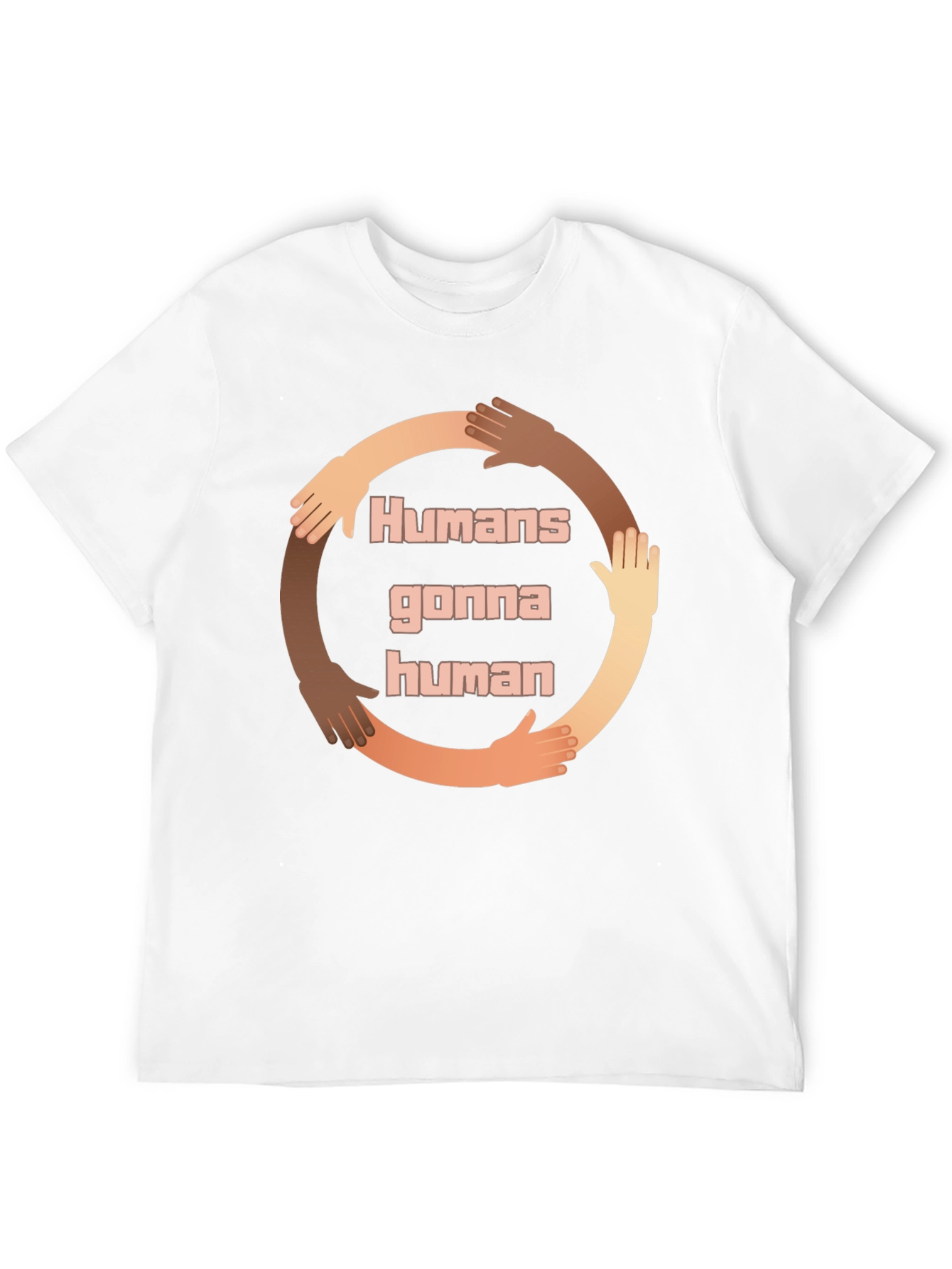 Humans Gonna Human Diversity T-Shirt