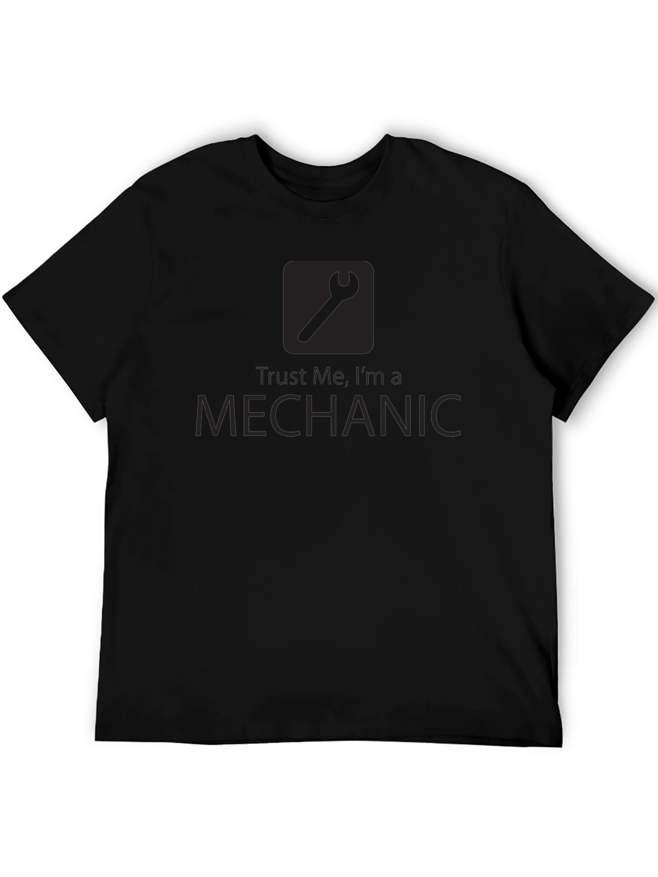 Trust Me Im a Mechanic T-Shirt