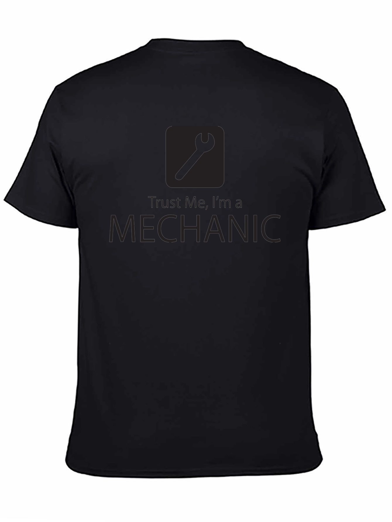 Trust Me Im a Mechanic T-Shirt