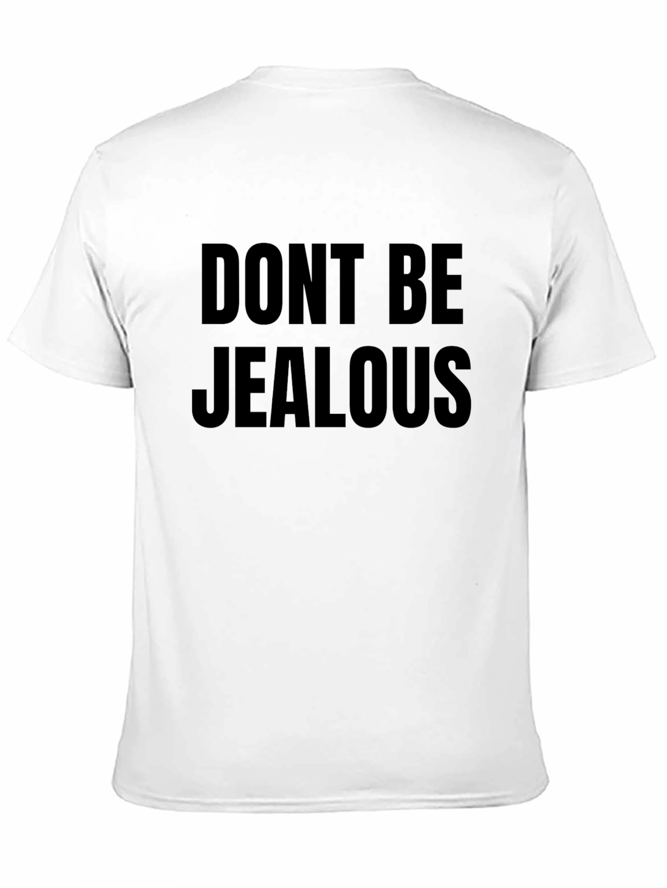 Dont Be Jealous Graphic Print Black T-Shirt