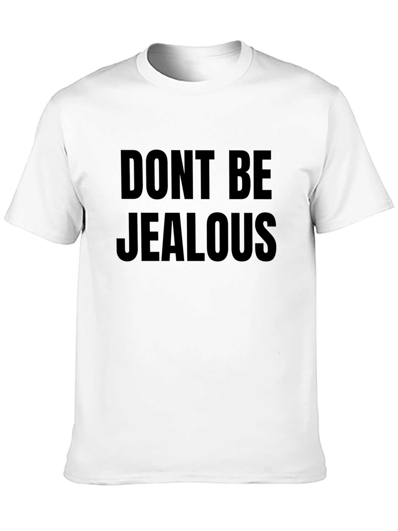 Dont Be Jealous Graphic Print Black T-Shirt