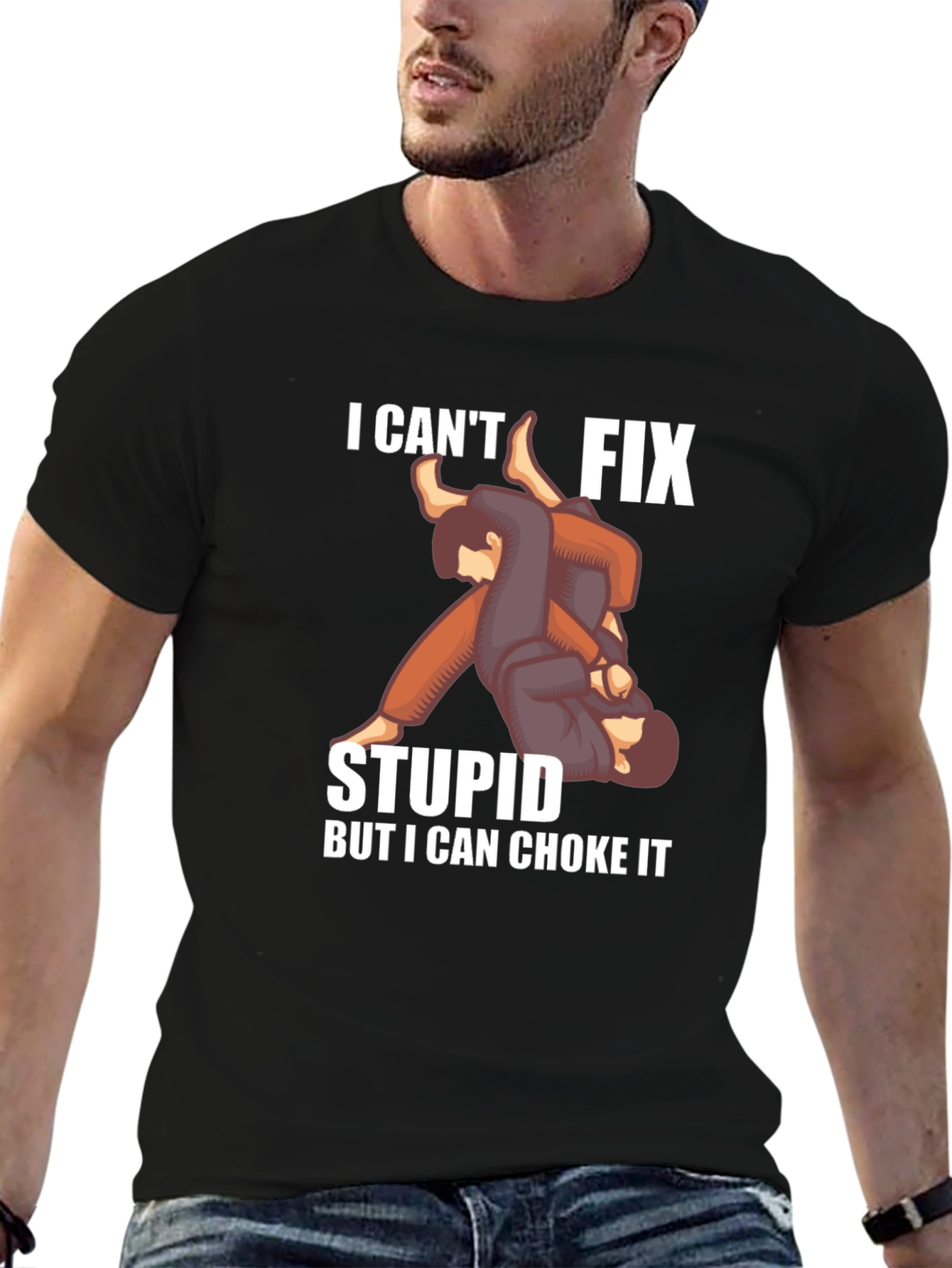 I Cant Fix Stupid Choke It Jiu Jitsu T-Shirt