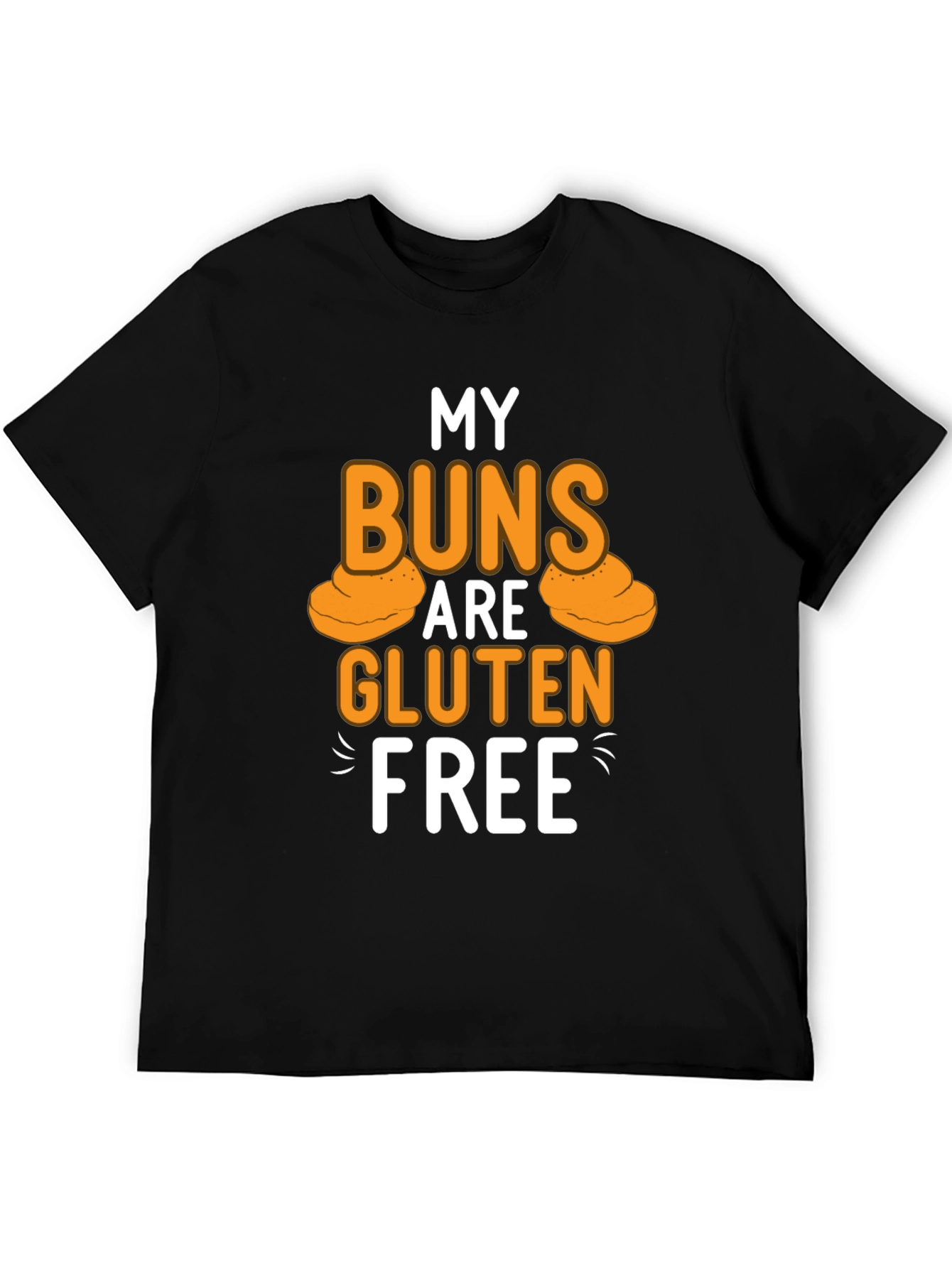 My Buns Are Gluten Free Black T-Shirt
