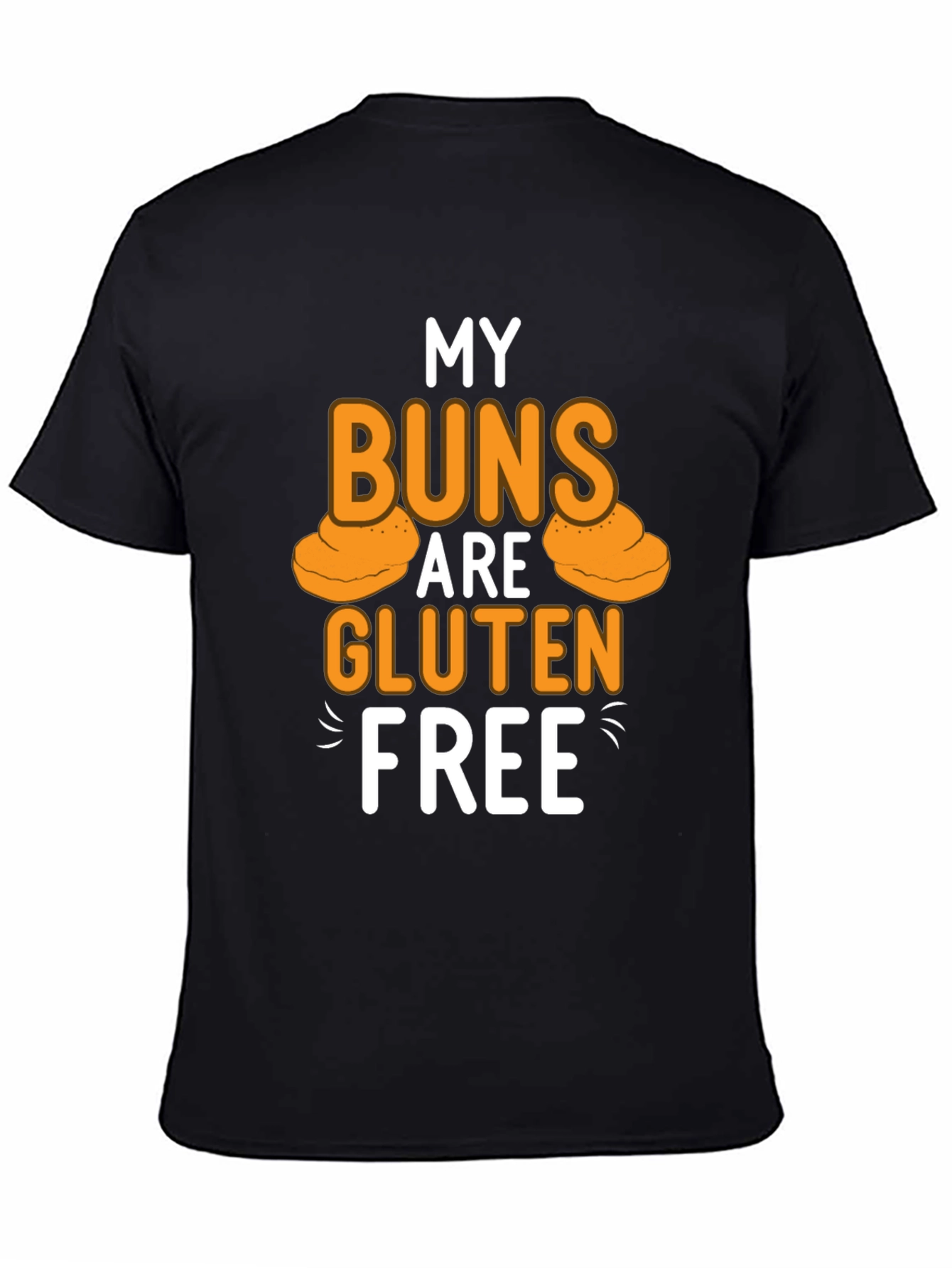 My Buns Are Gluten Free Black T-Shirt