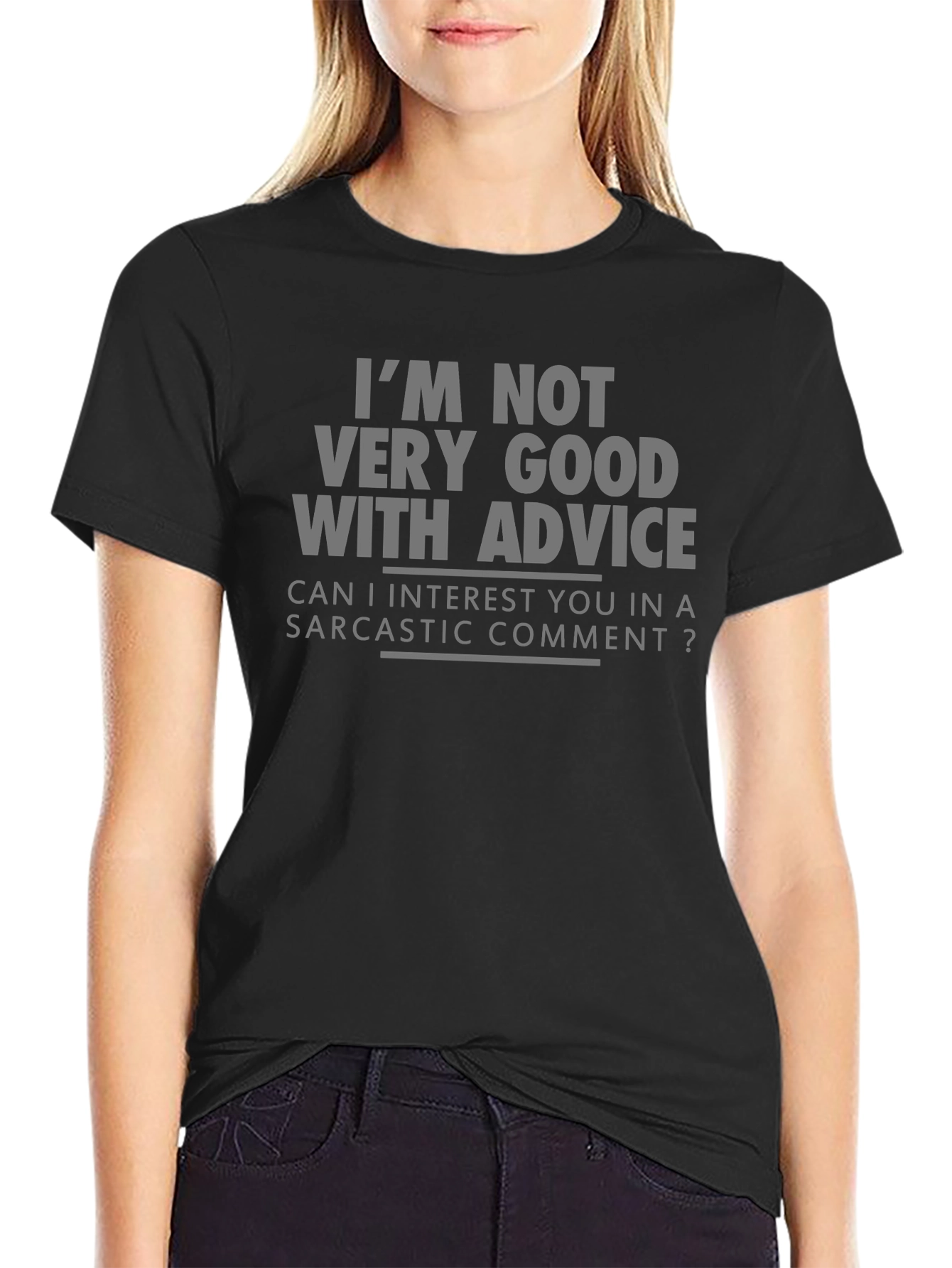 Sarcastic Humor T-Shirt - Funny Advice Tee