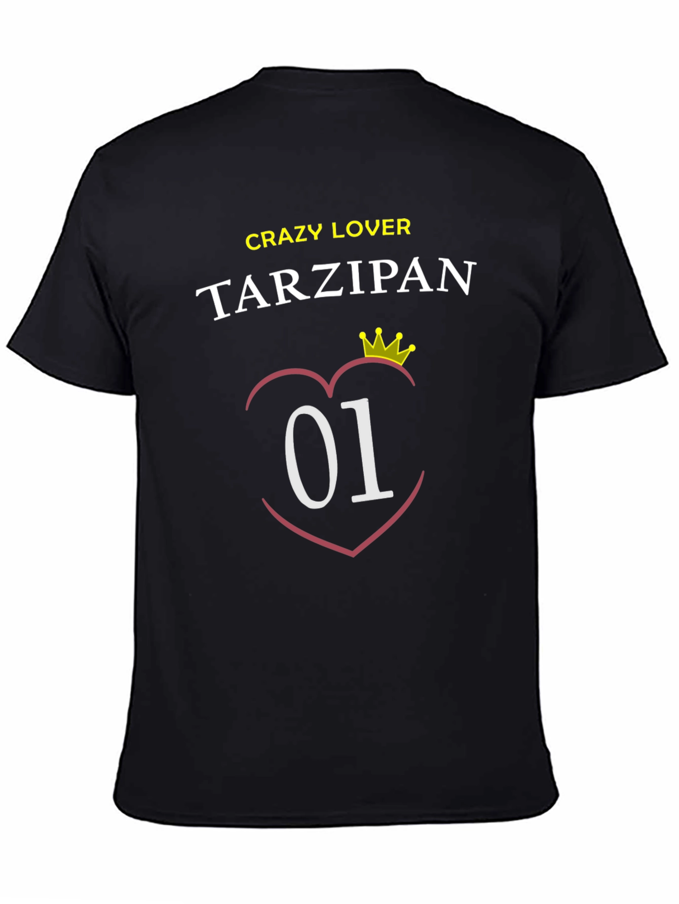 Crazy Lover Tarzipan T-Shirt - Number One!