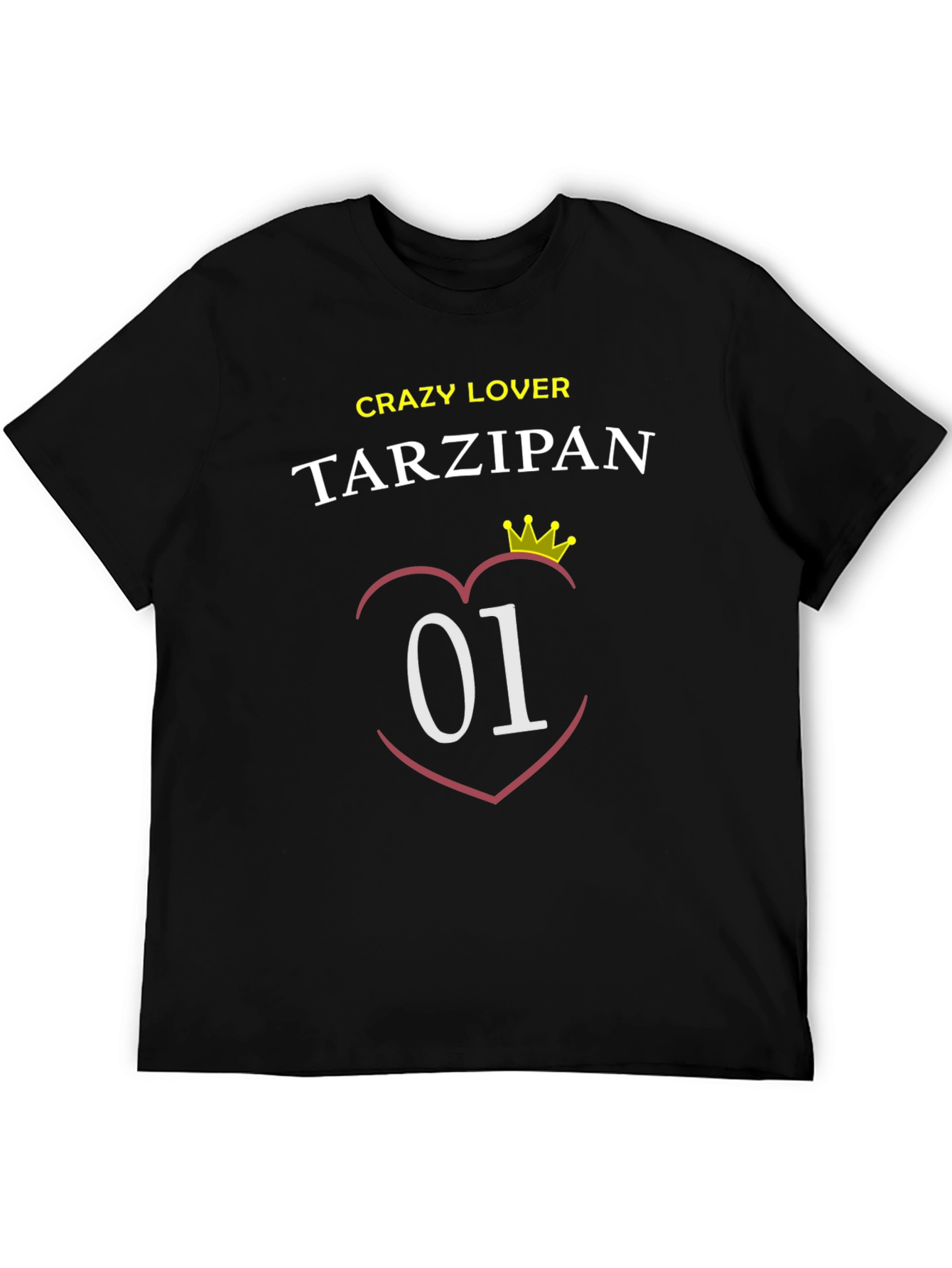 Crazy Lover Tarzipan T-Shirt - Number One!