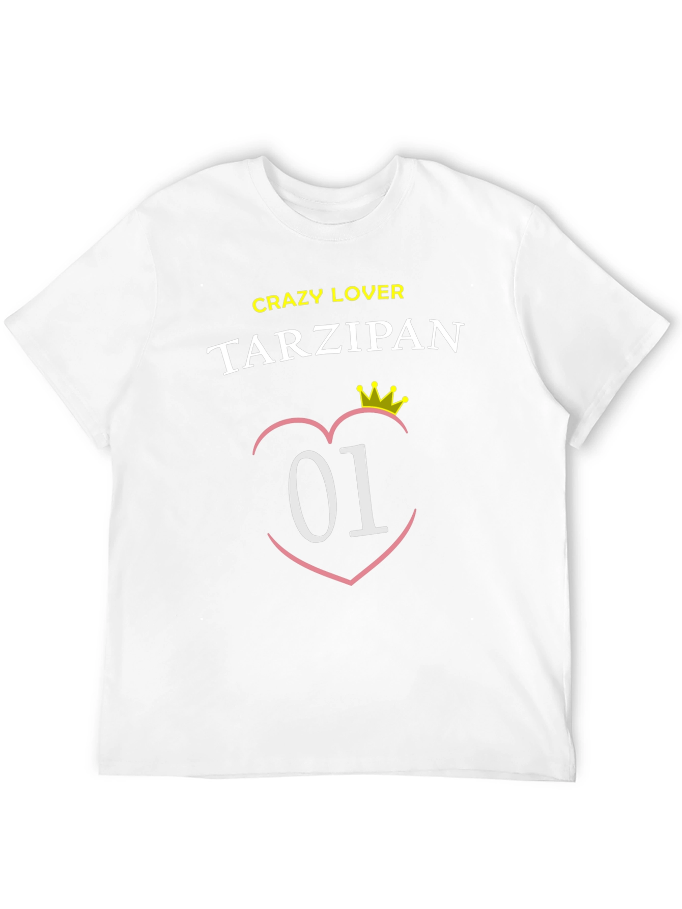 Crazy Lover Tarzipan T-Shirt - Number One!