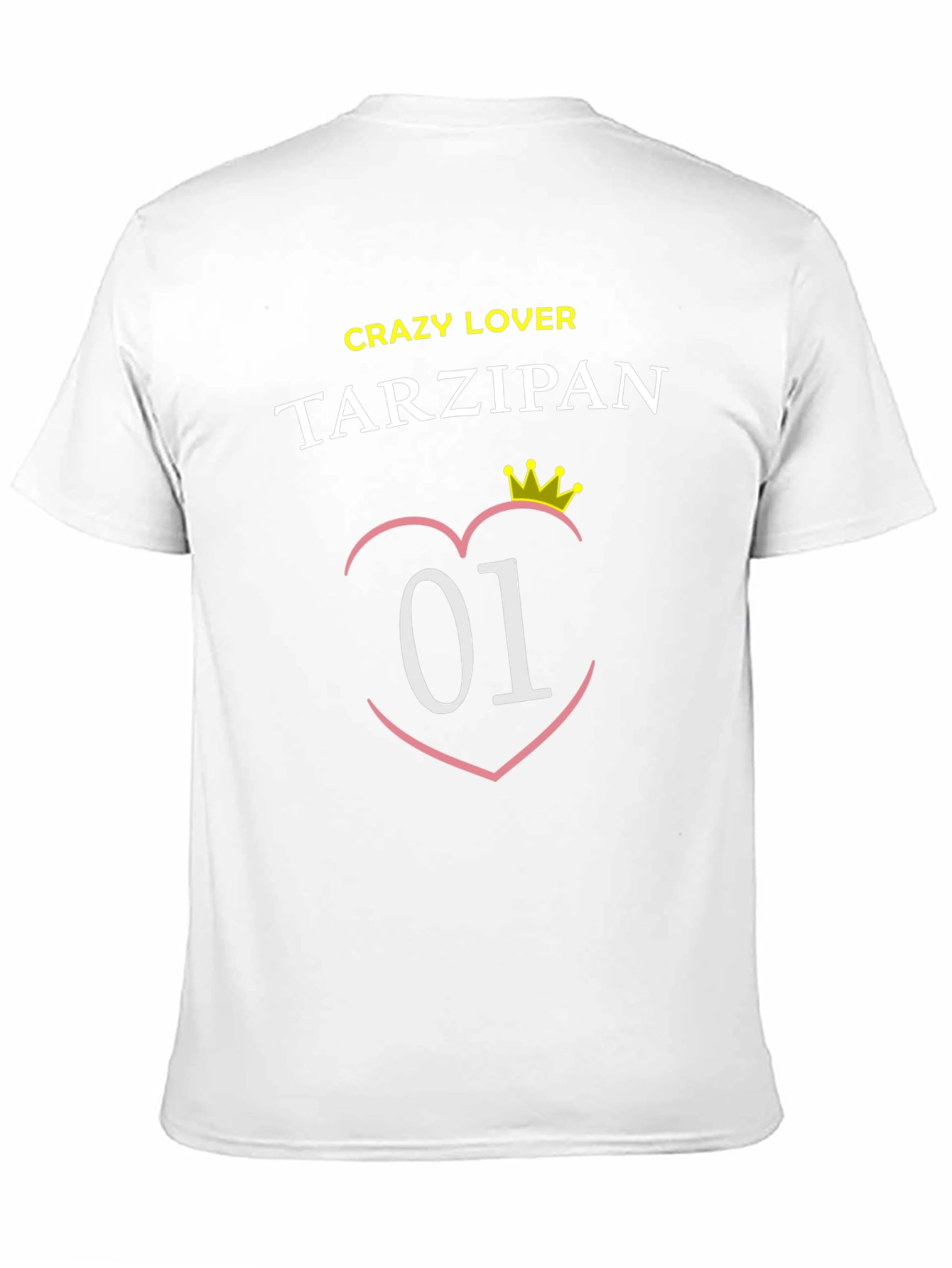 Crazy Lover Tarzipan T-Shirt - Number One!