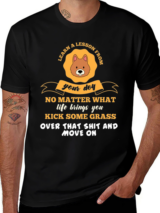Learn a Lesson From Your Dog T-Shirt