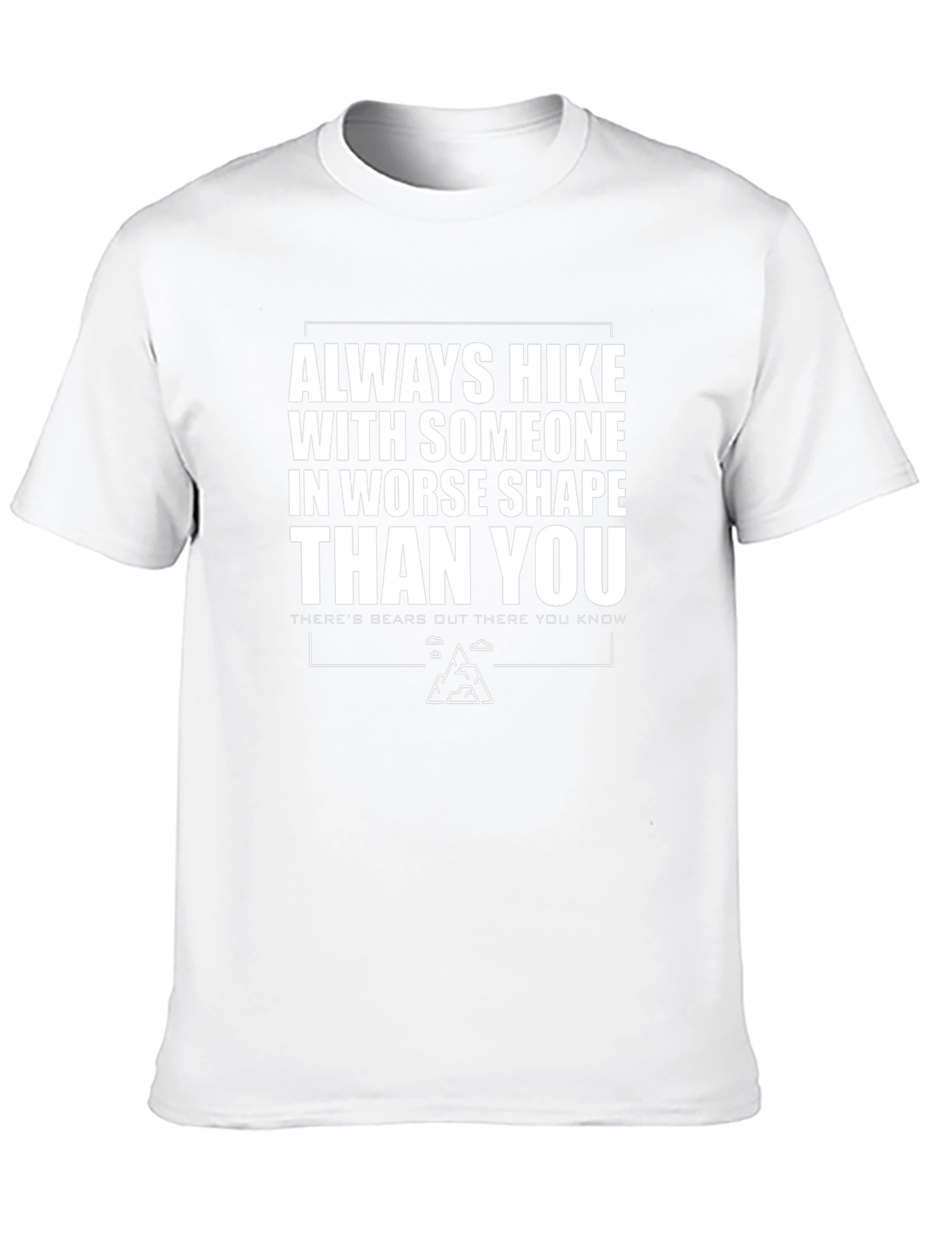 Funny Hiking T-Shirt - Always Hike With Someone Slower