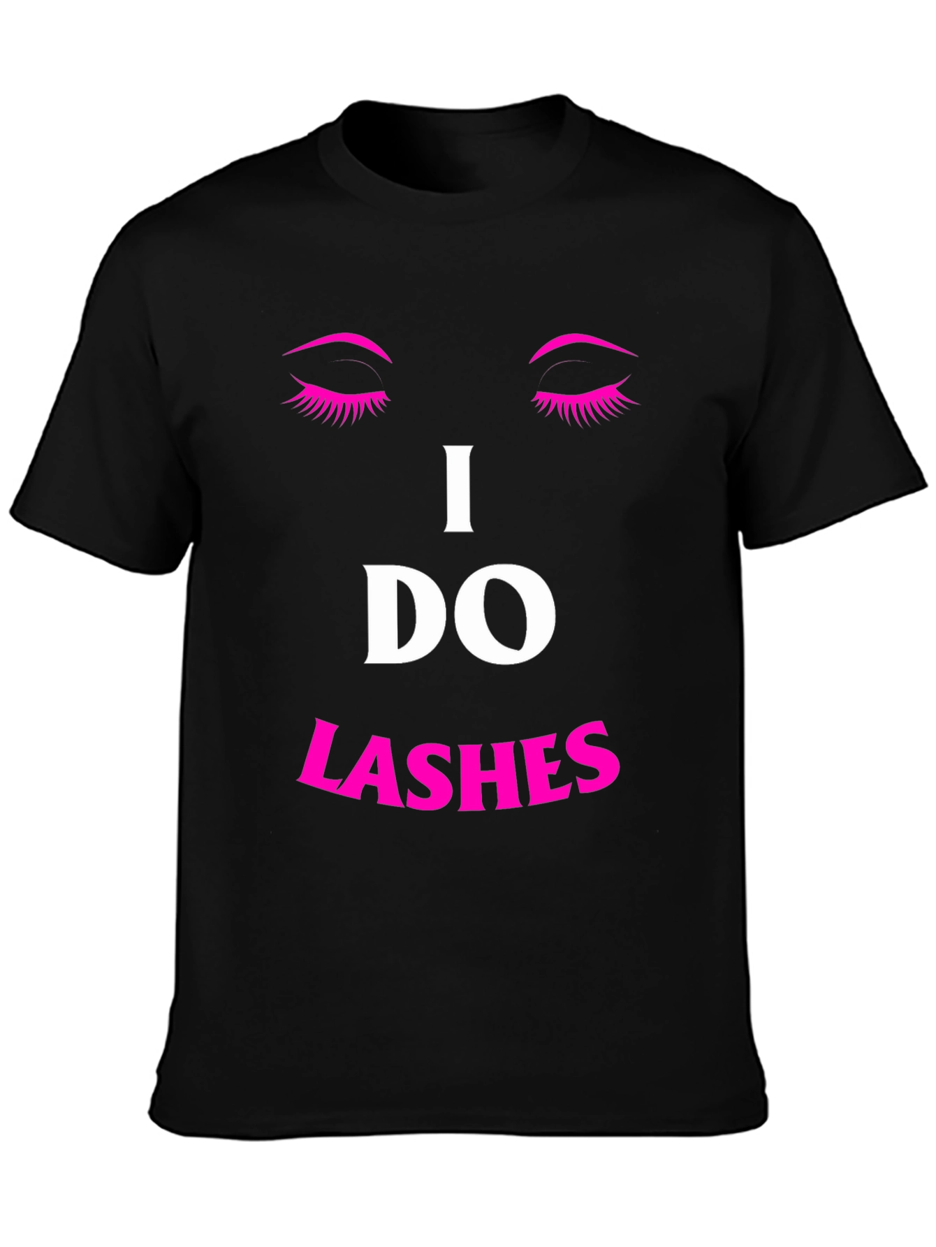 I Do Lashes Graphic Tee