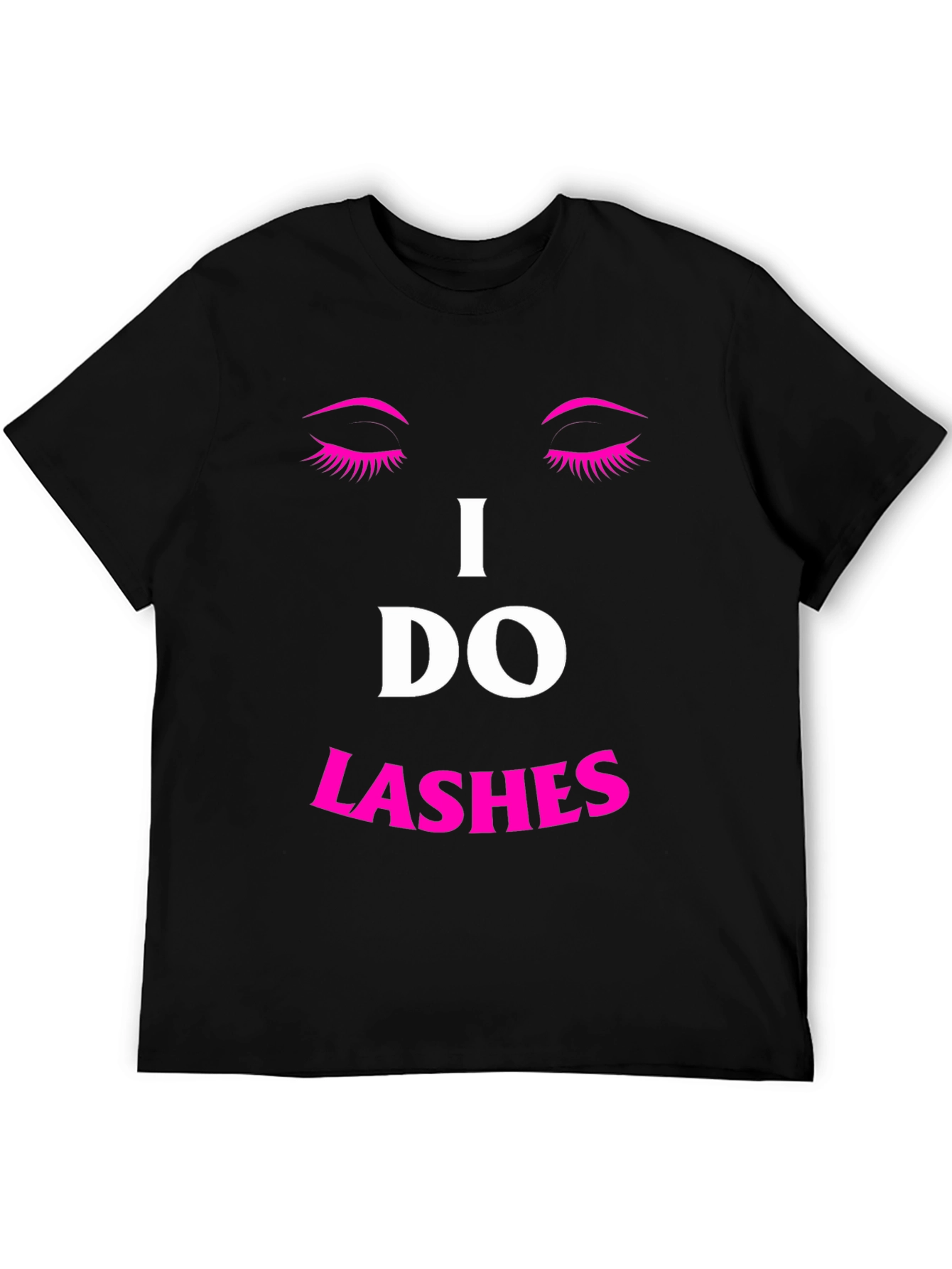 I Do Lashes Graphic Tee