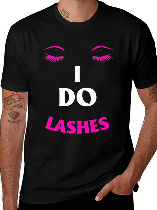 I Do Lashes Graphic Tee
