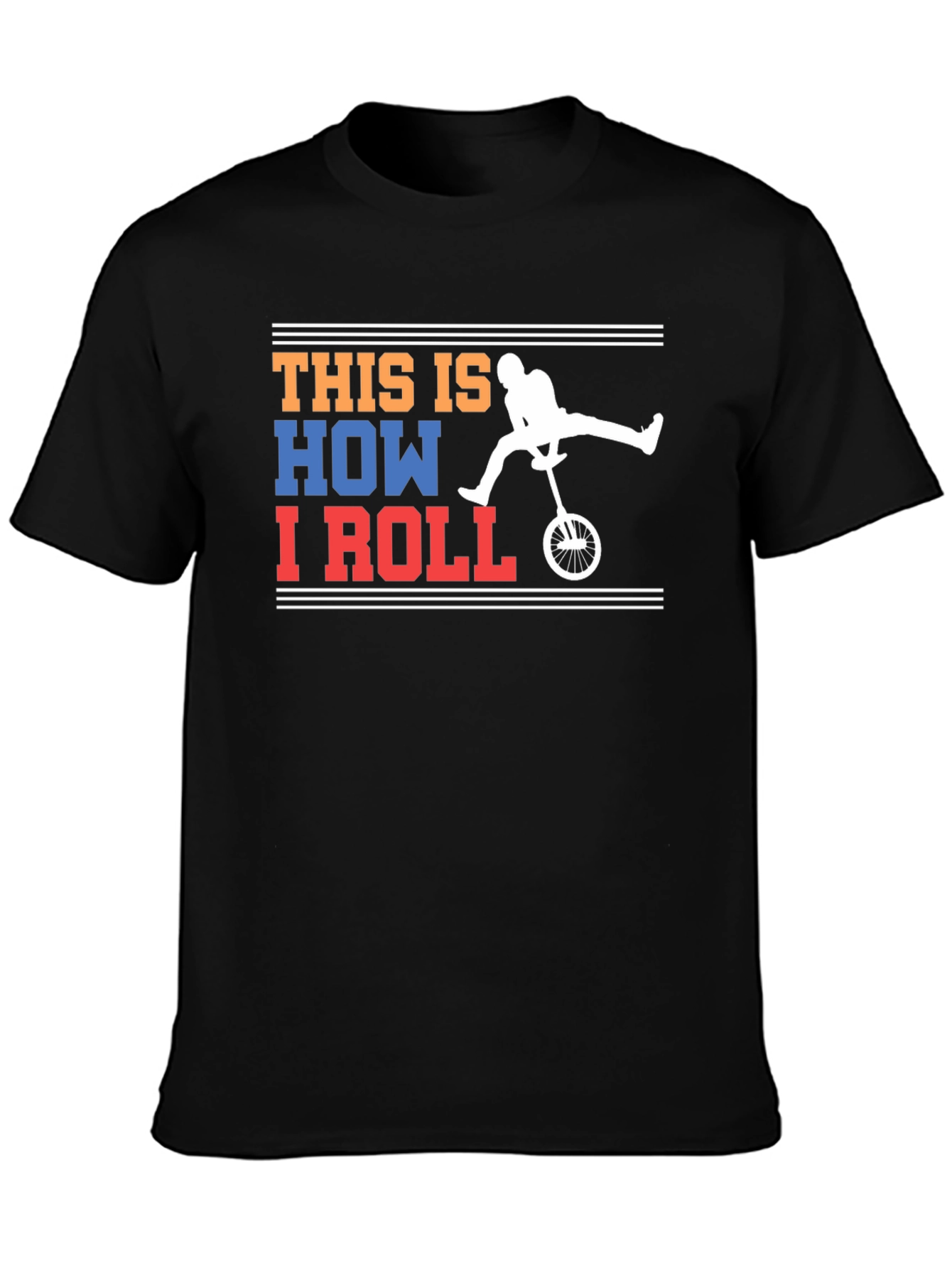 This Is How I Roll Unicycle Graphic T-Shirt