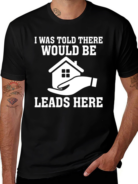 Real Estate Leads T-Shirt - Funny Realtor Gift