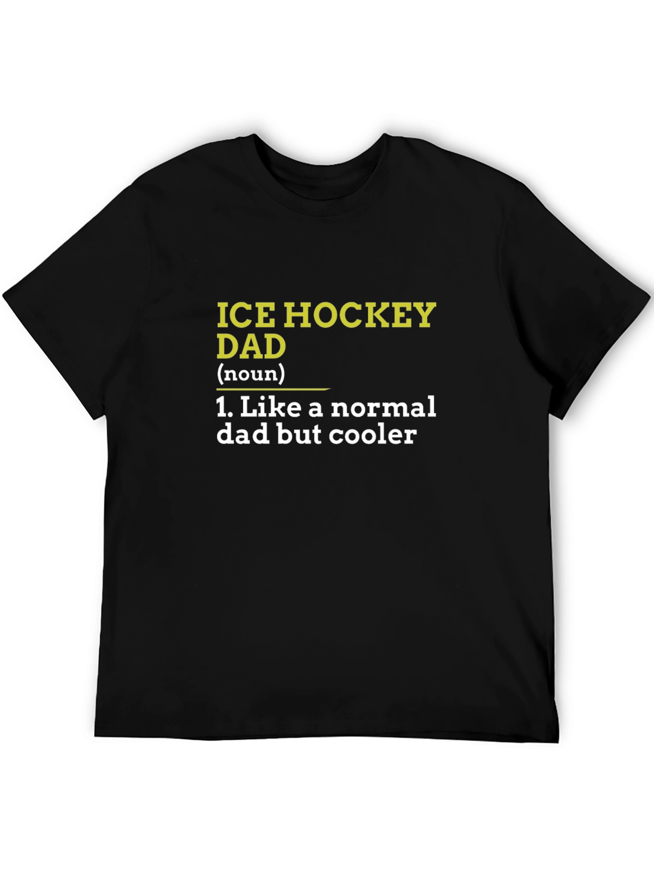 Ice Hockey Dad T-Shirt - Cool Dad Definition
