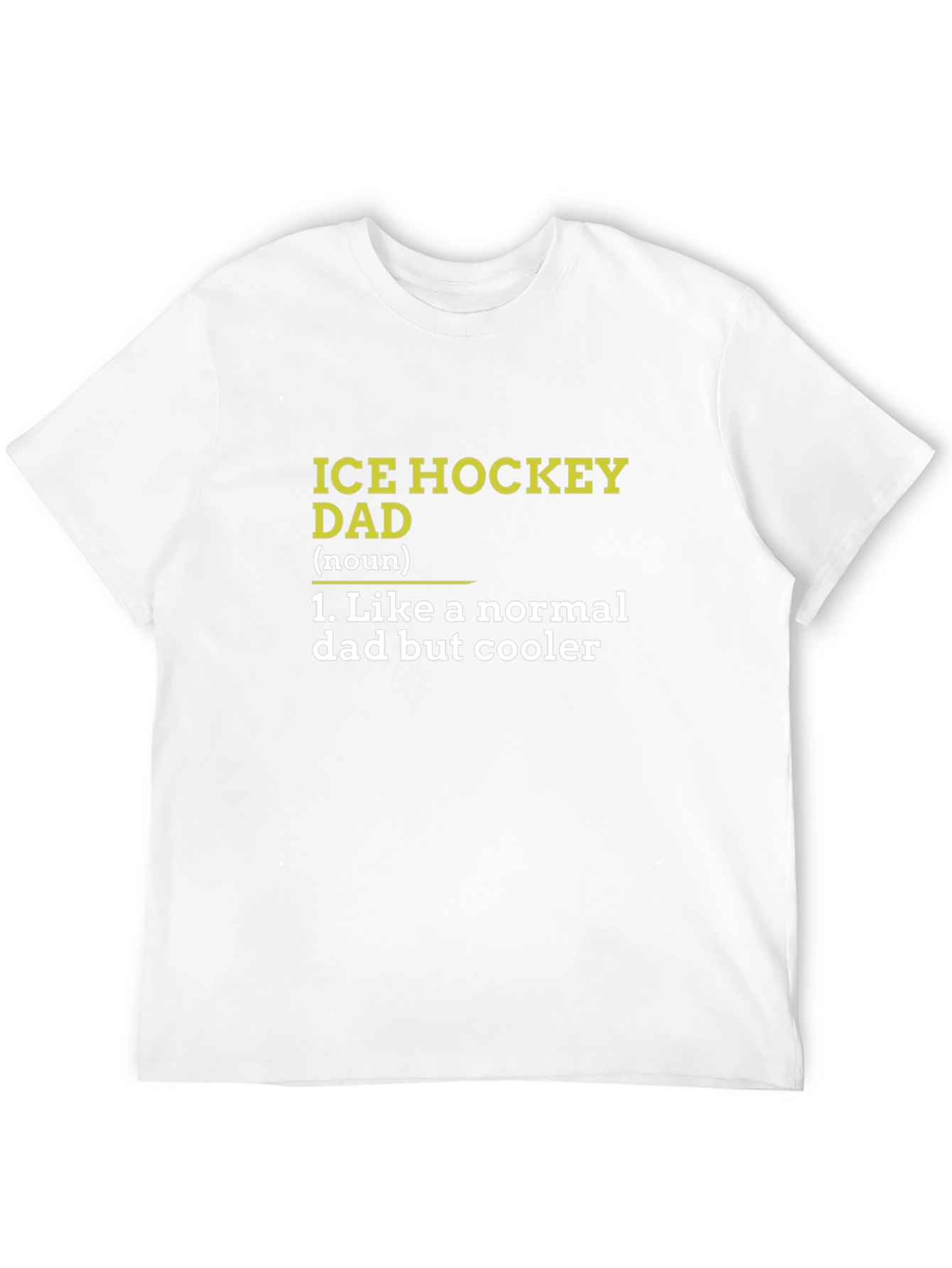 Ice Hockey Dad T-Shirt - Cool Dad Definition