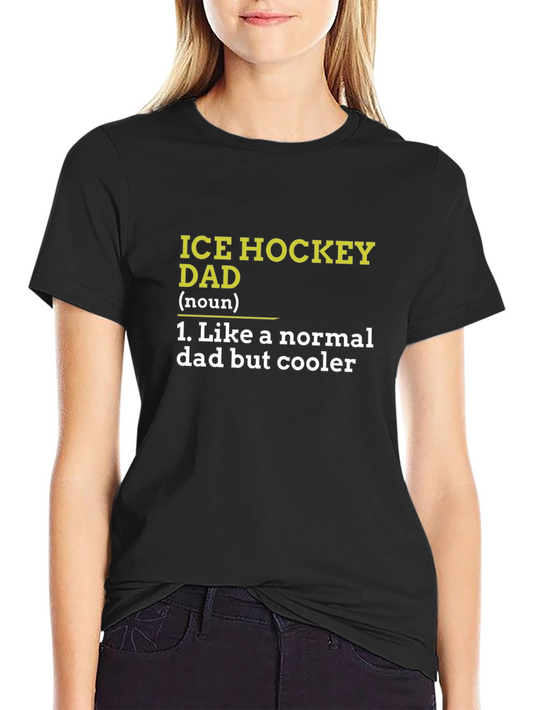 Ice Hockey Dad T-Shirt - Cool Dad Definition
