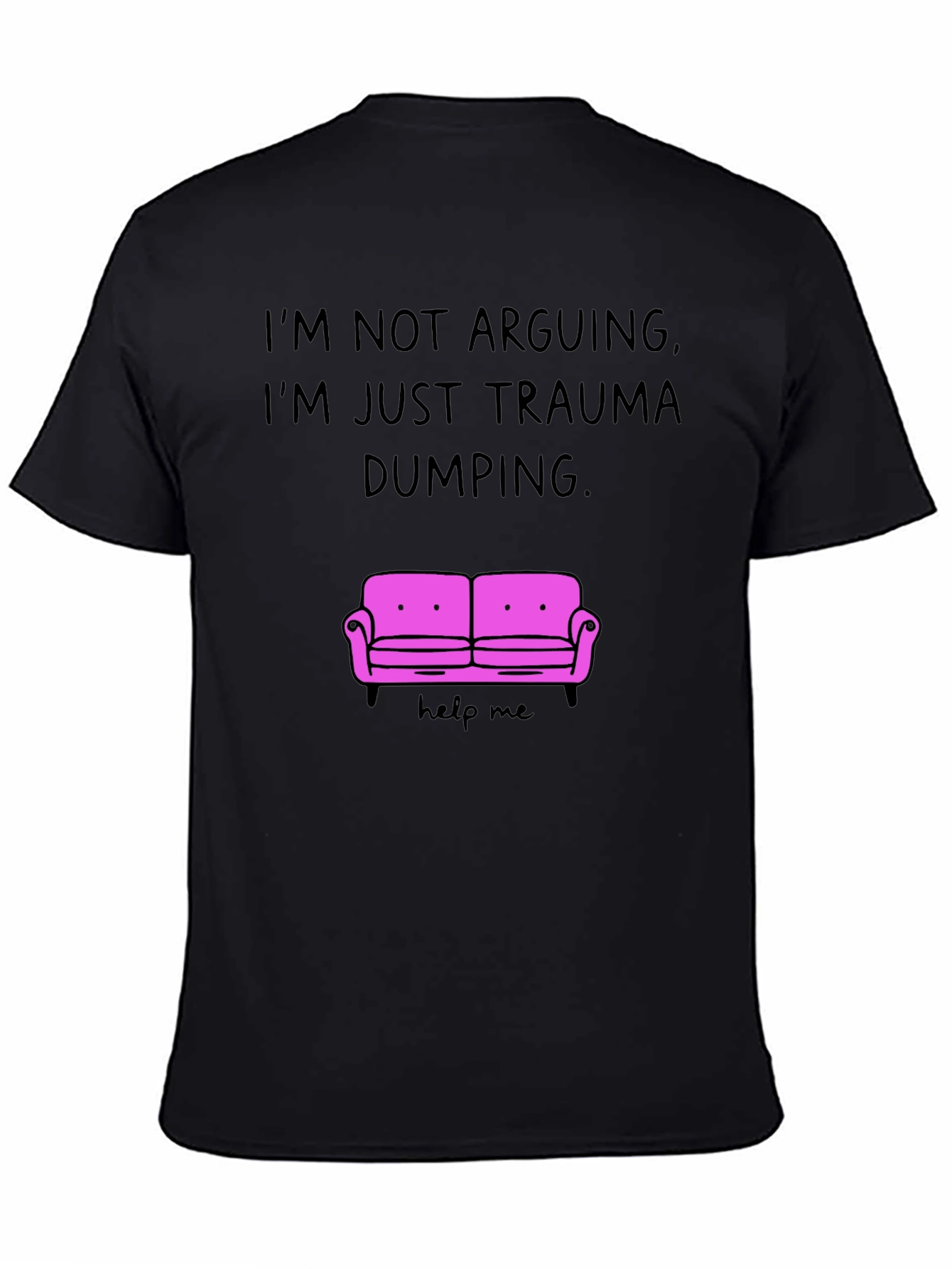 Trauma Dumping Humor T-Shirt