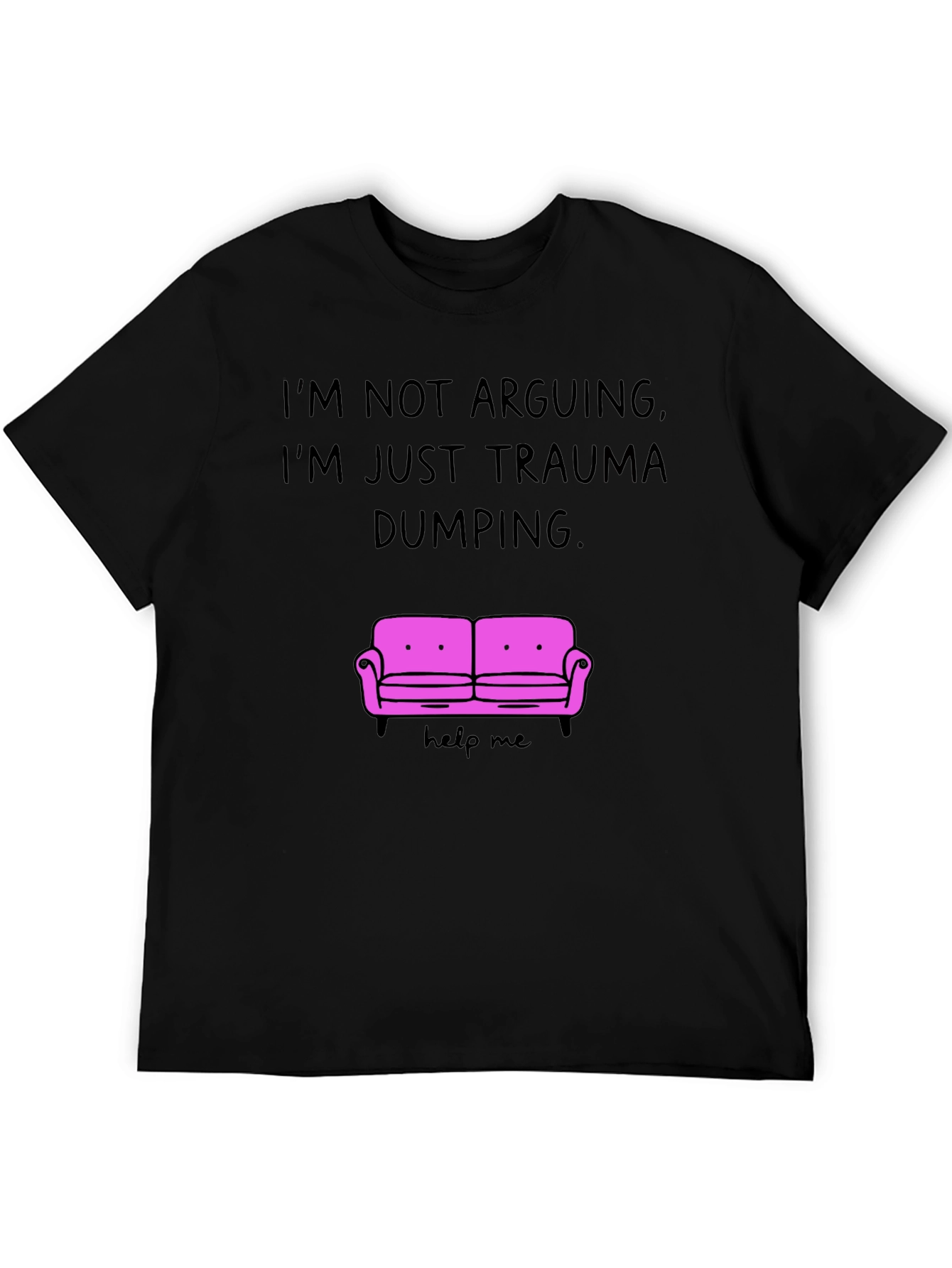 Trauma Dumping Humor T-Shirt
