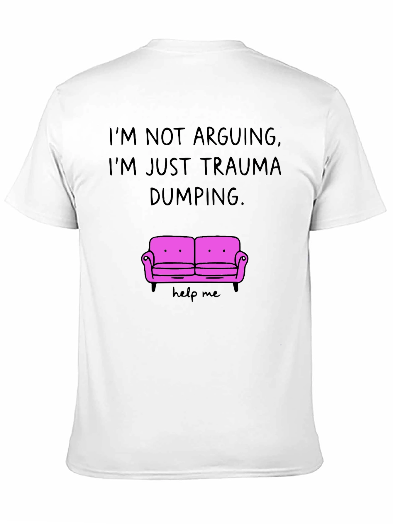 Trauma Dumping Humor T-Shirt