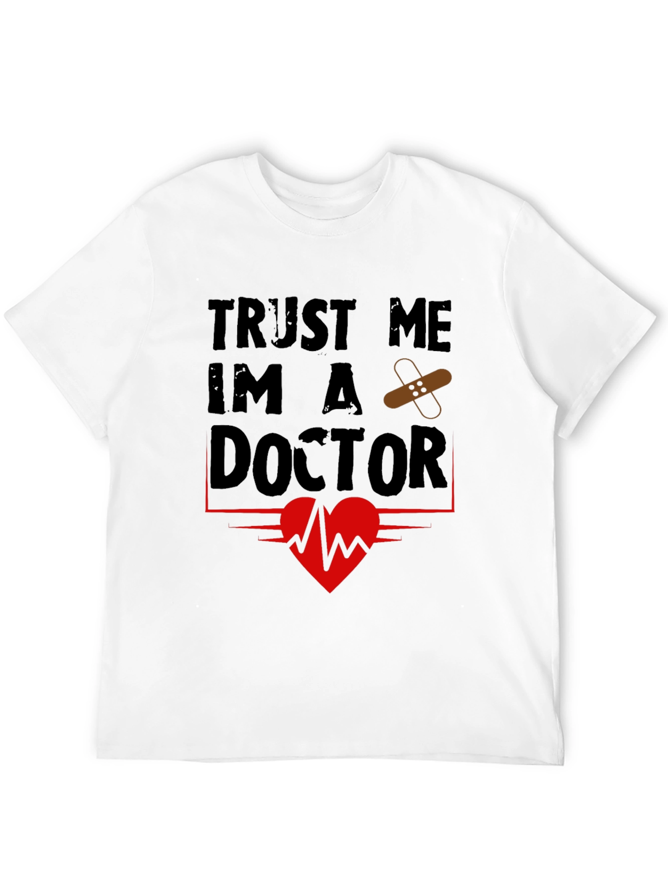 Trust Me Im A Doctor T-Shirt