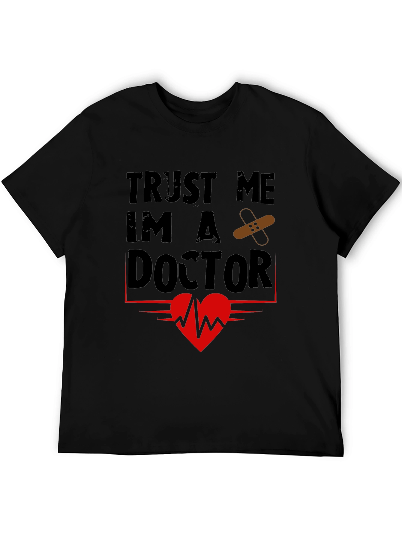 Trust Me Im A Doctor T-Shirt