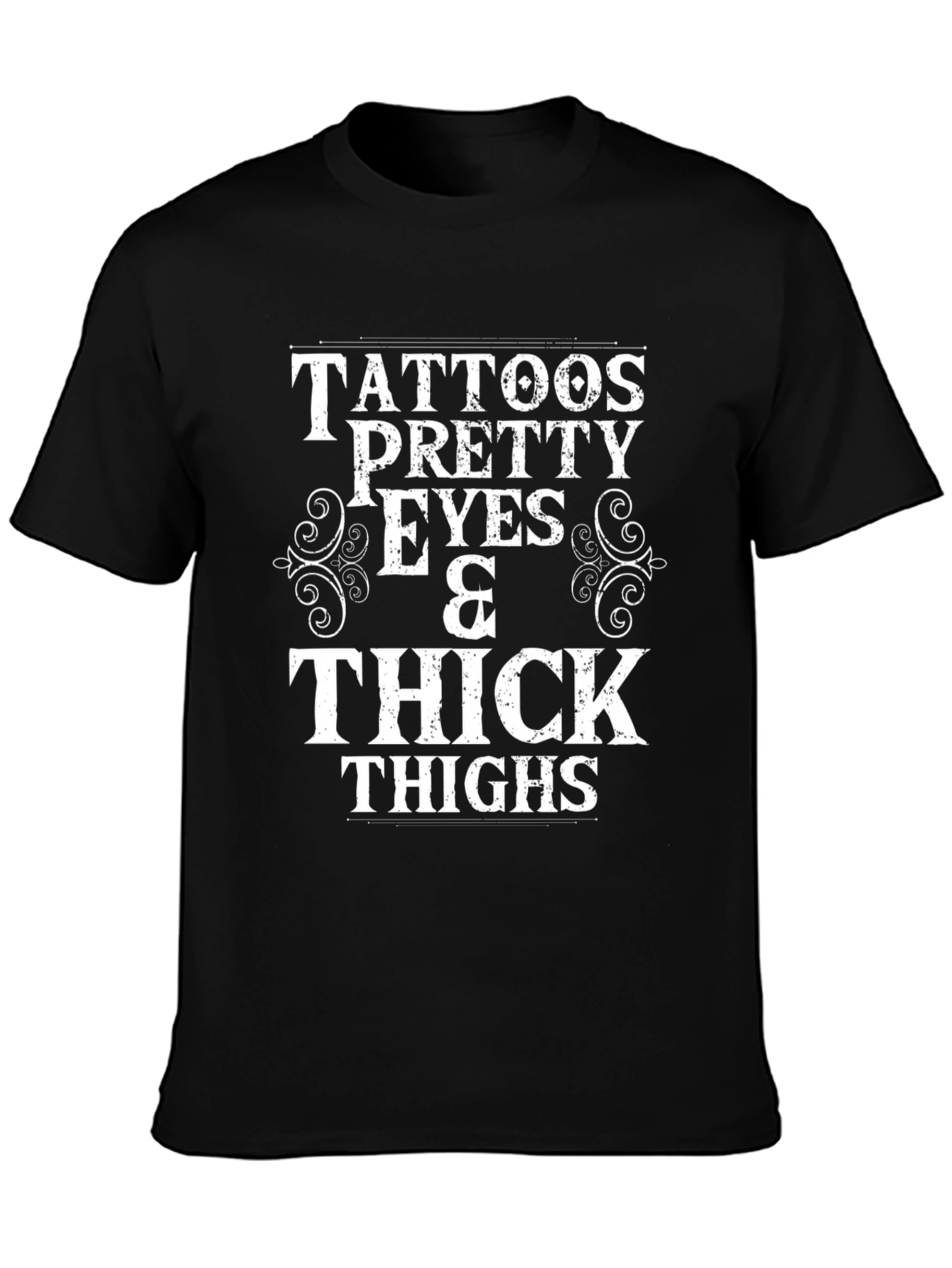 Tattoos Pretty Eyes & Thick Thighs Graphic T-Shirt