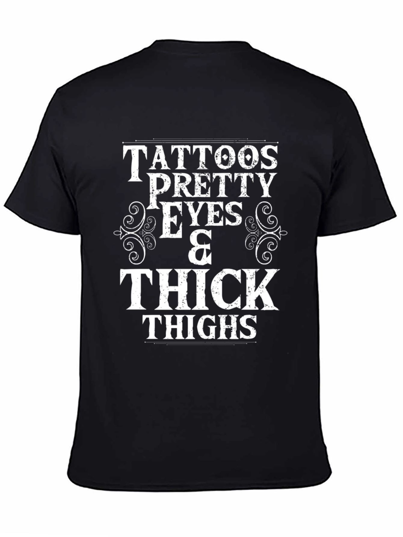 Tattoos Pretty Eyes & Thick Thighs Graphic T-Shirt
