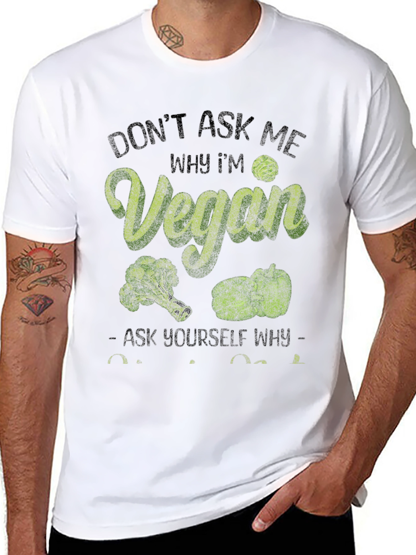 Vegan T-Shirt: Dont Ask Me Why Im Vegan