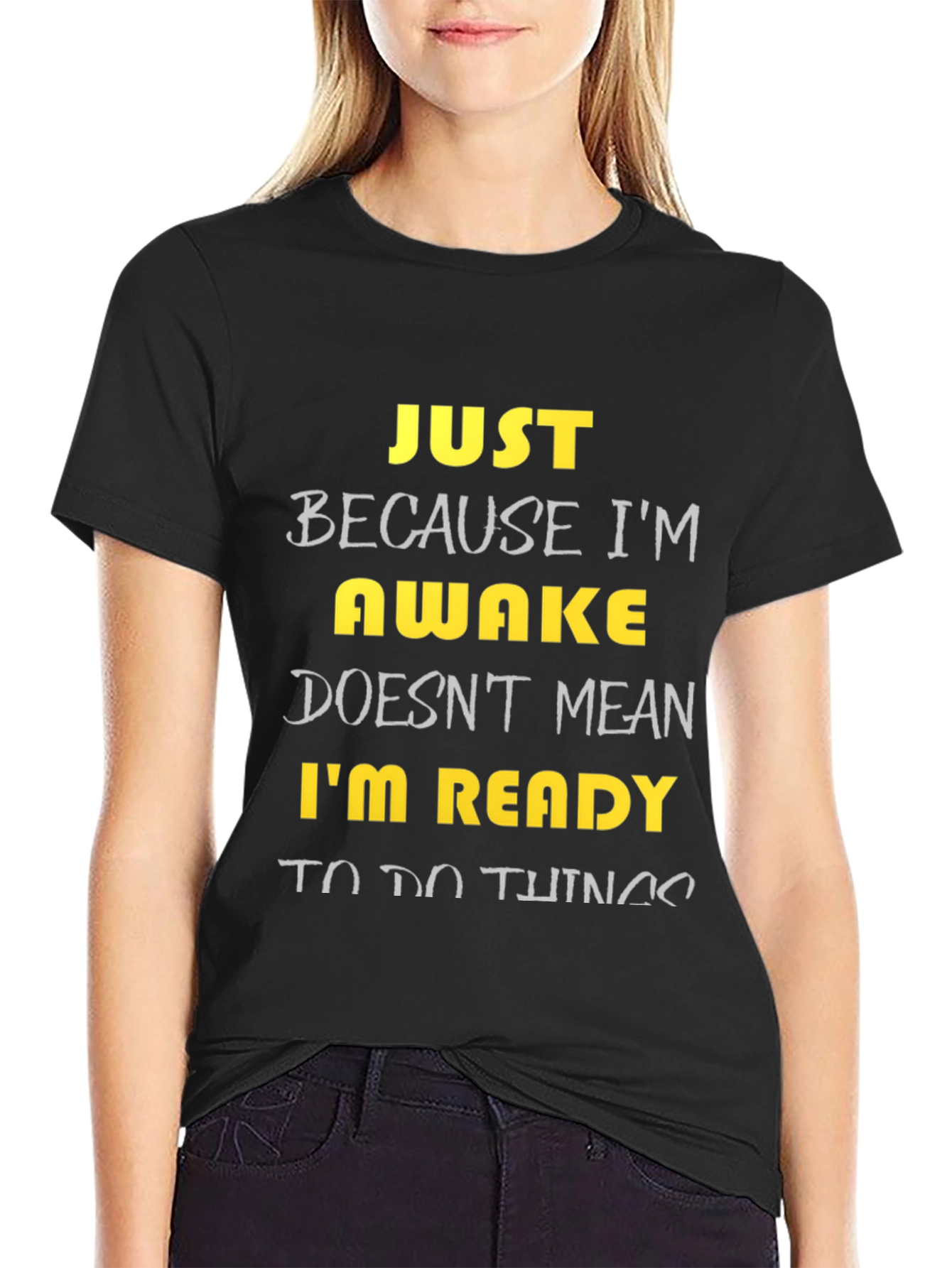 Funny Awake T-Shirt - Just Because Im Awake