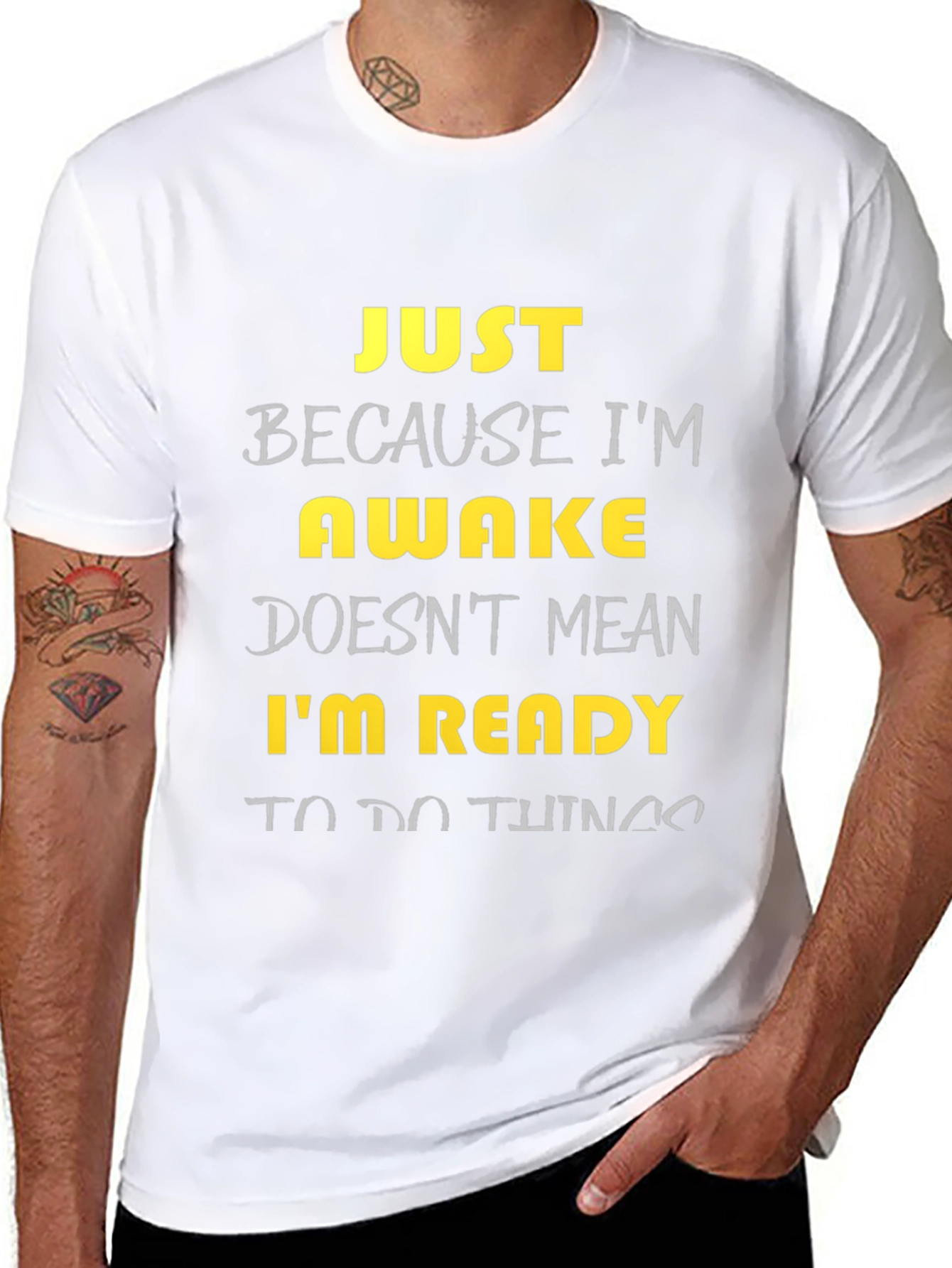 Funny Awake T-Shirt - Just Because Im Awake