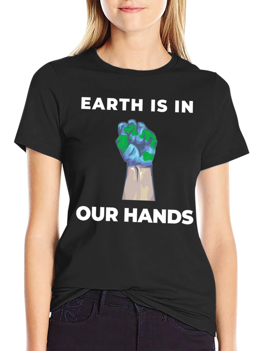 Earth is in Our Hands Graphic T-Shirt