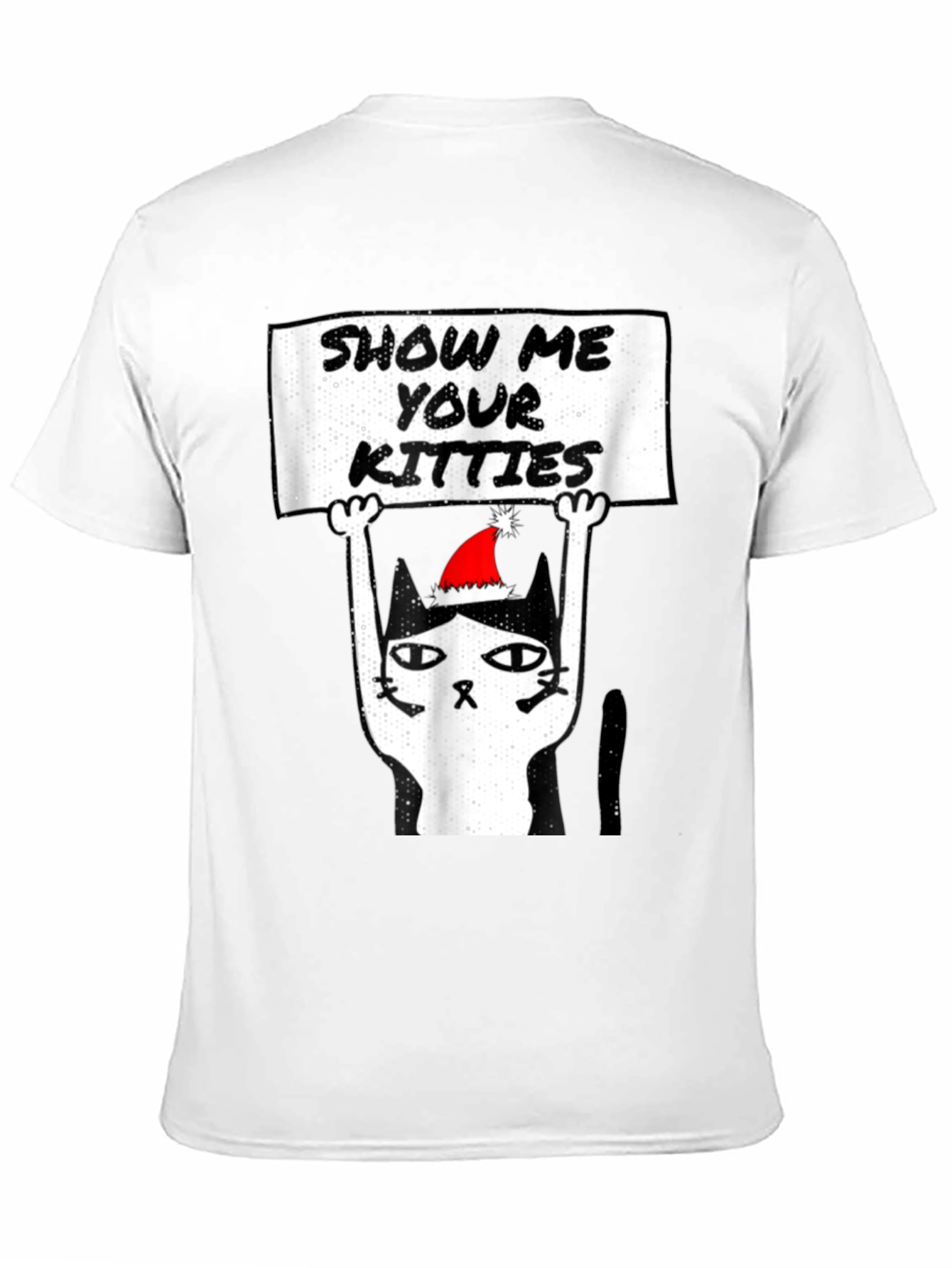 Show Me Your Kitties Christmas T-Shirt