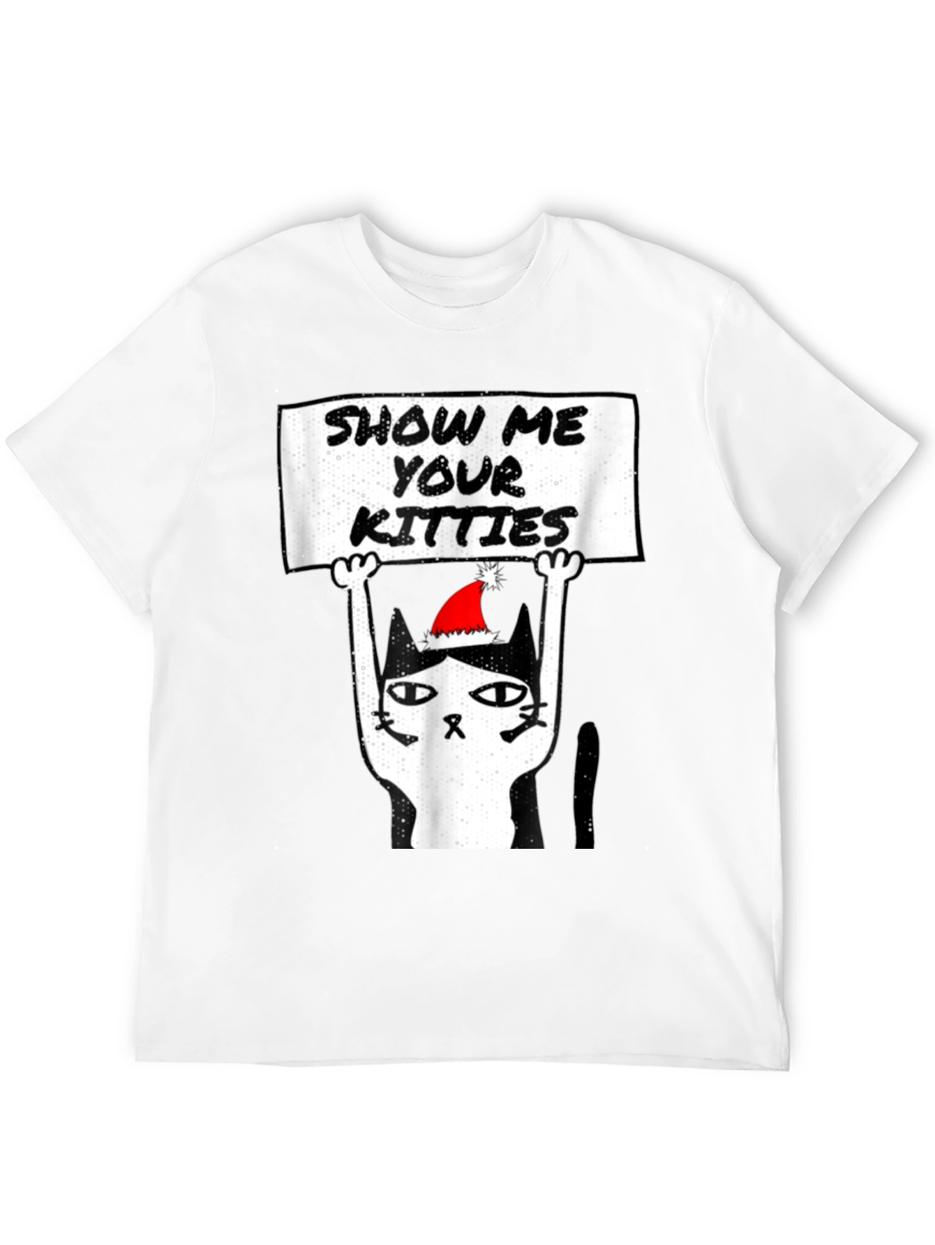 Show Me Your Kitties Christmas T-Shirt