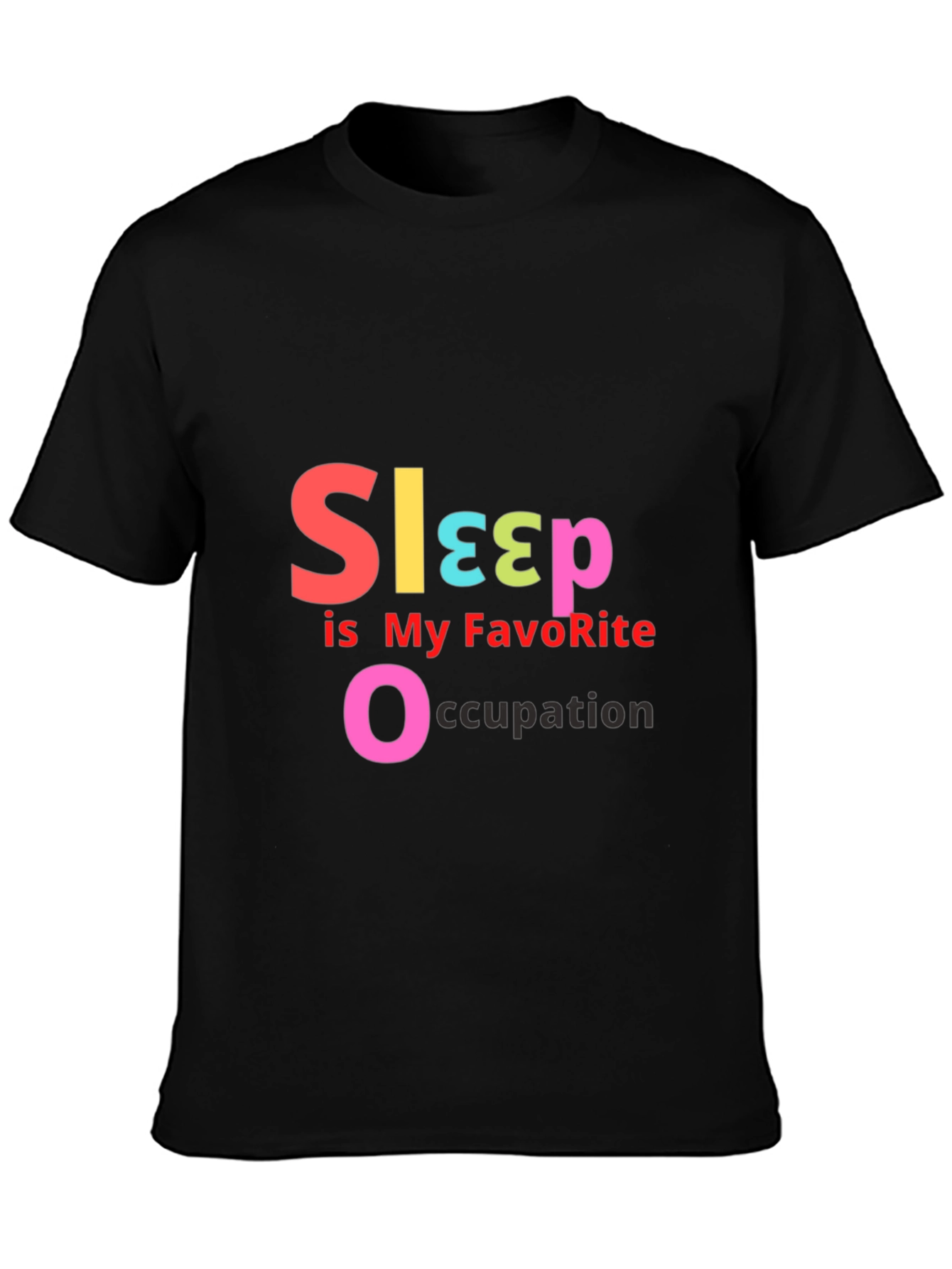 Sleep is My Favorite Occupation - Graphic T-Shirt