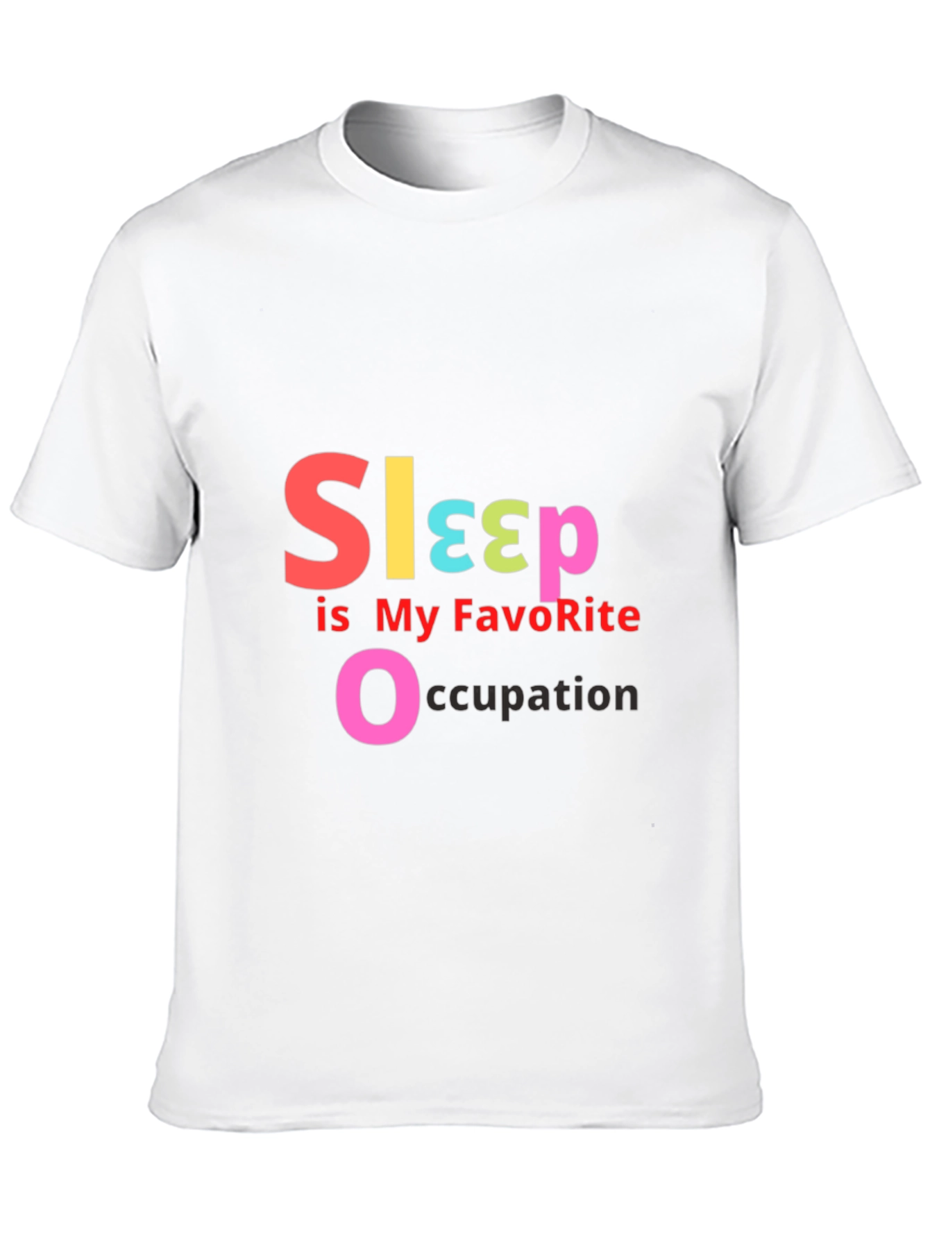Sleep is My Favorite Occupation - Graphic T-Shirt