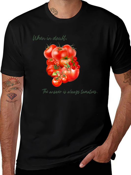Tomato Lover Tee: When in Doubt...