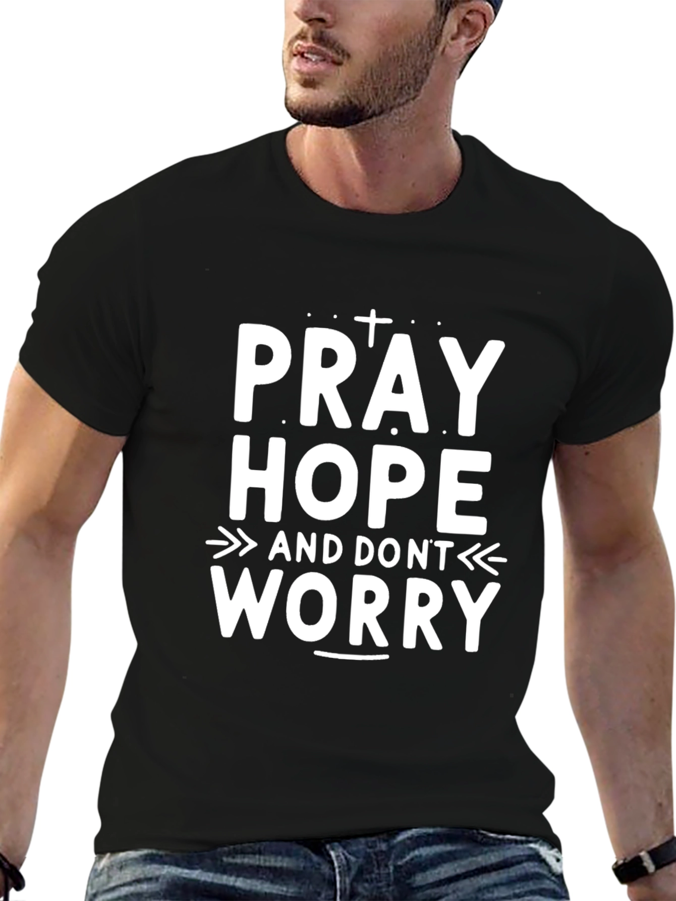 Pray Hope Dont Worry Graphic T-Shirt