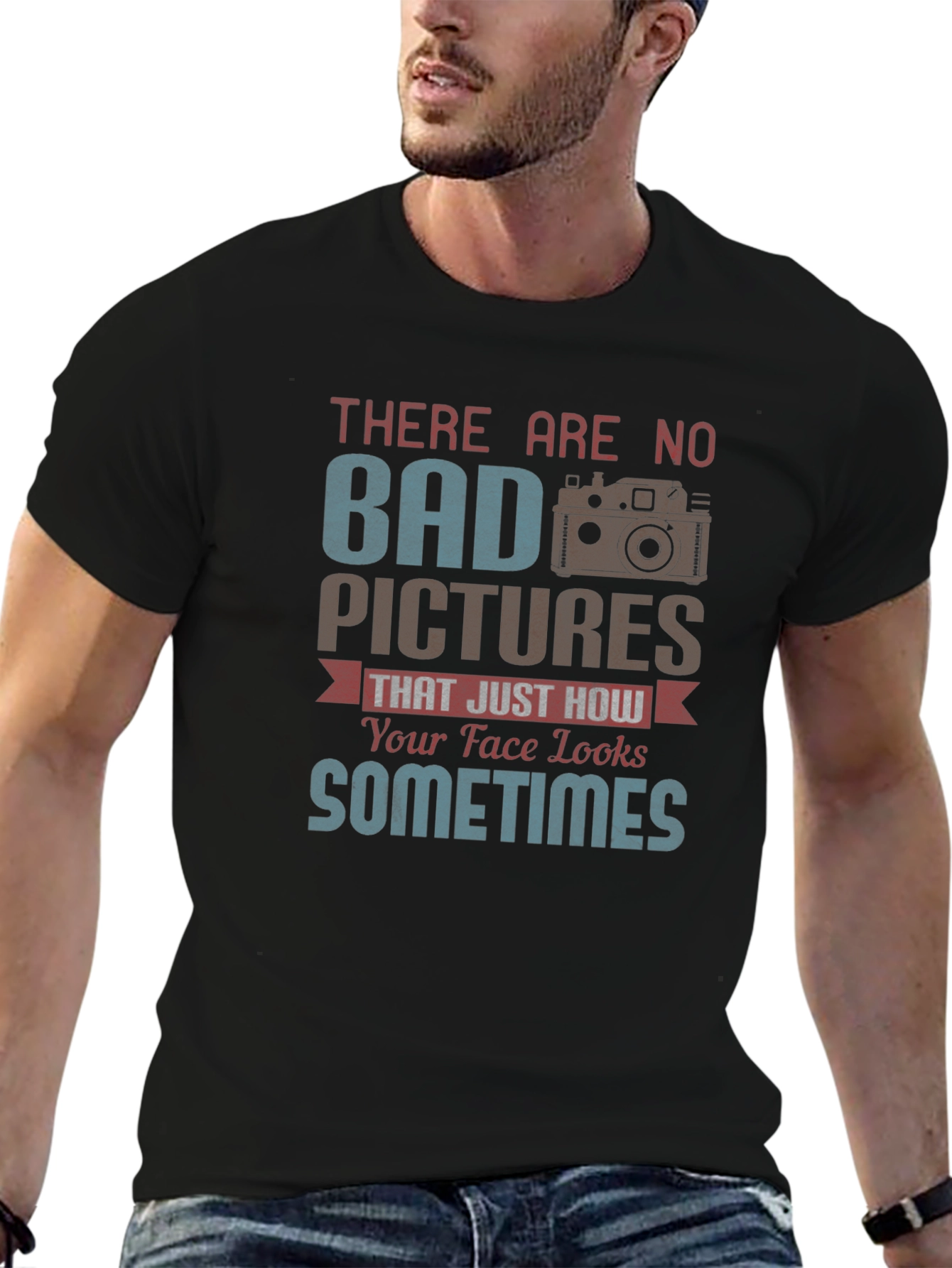 Funny Photography T-Shirt - Bad Pictures Sometimes